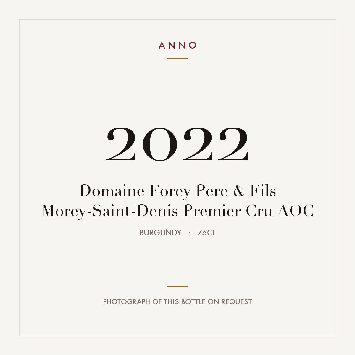 Domaine Forey Pere & Fils Morey-Saint-Denis Premier Cru 2022 AOC 0,75l from Burgundy — ANNO vintage card; photograph of the actual bottle available on request