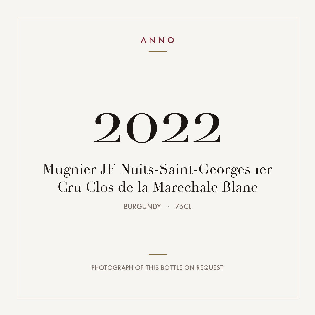 Mugnier JF Nuits-Saint-Georges 1er Cru Clos de la Marechale Blanc 2022 0,75l, Bourgogne — carte millésime ANNO ; photo de la bouteille réelle disponible sur demande