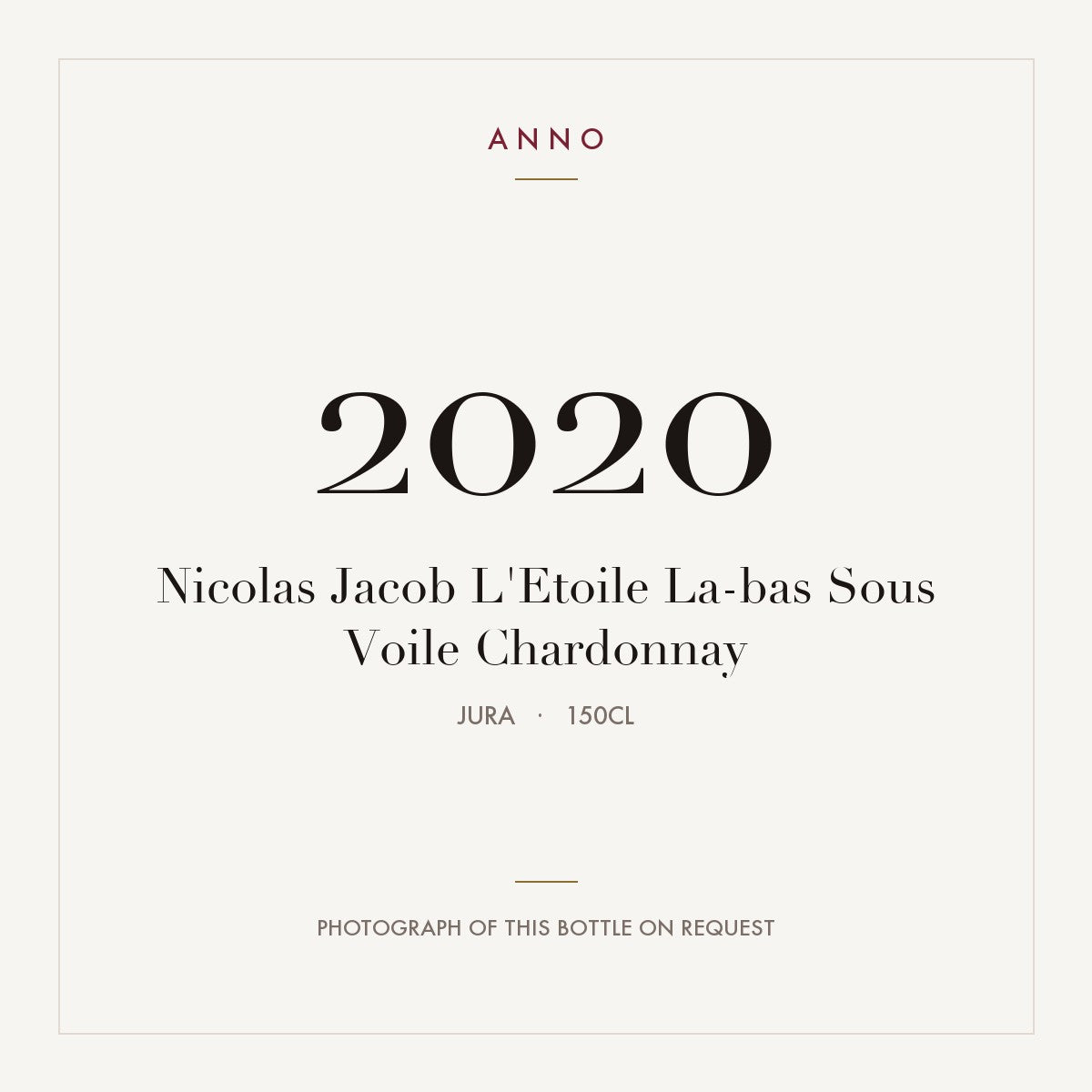 Nicolas Jacob L'Etoile La-bas Sous Voile Chardonnay 2020 AOC 1,5l — carte millésime ANNO ; photo de la bouteille réelle disponible sur demande
