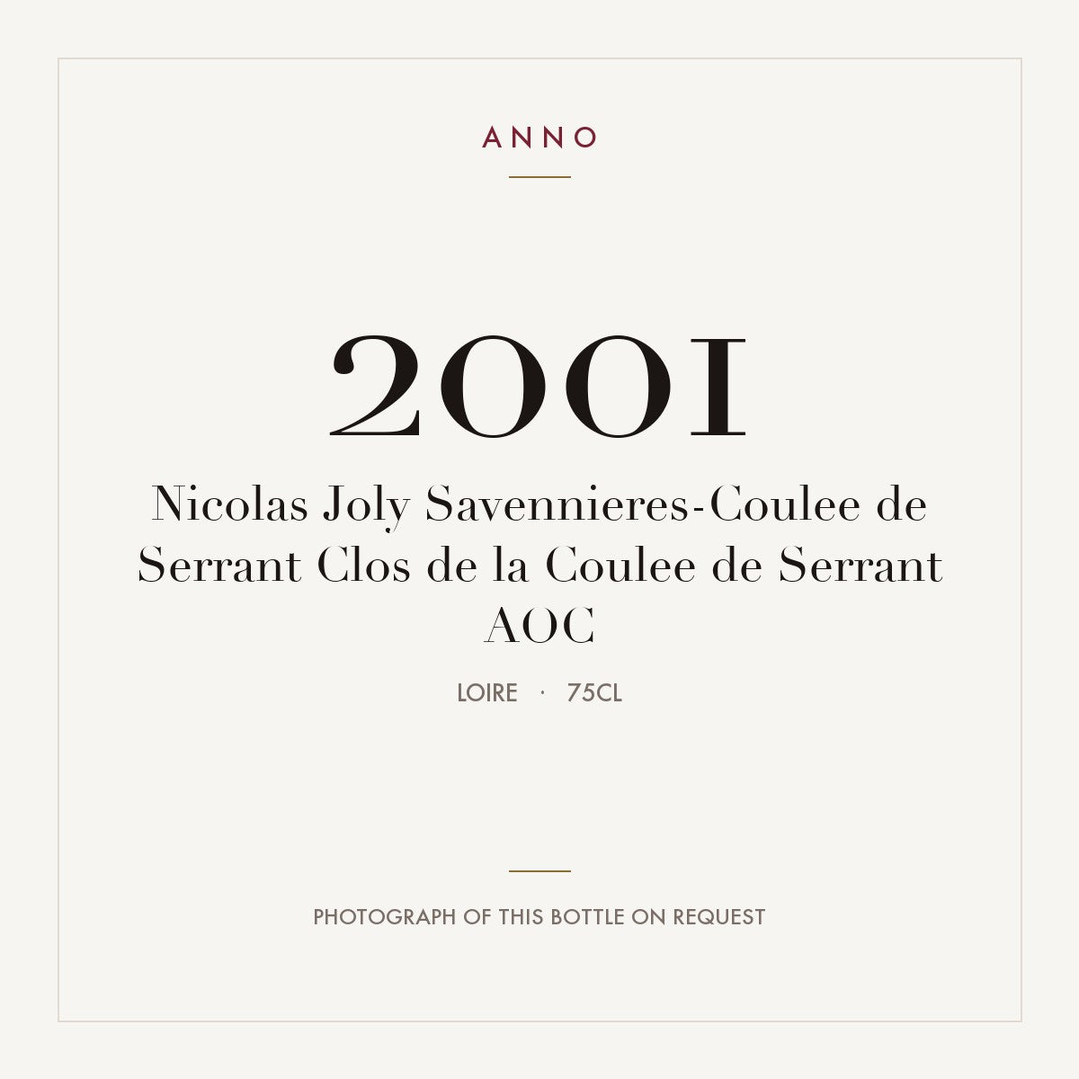 Nicolas Joly Savennieres-Coulee de Serrant Clos de la Coulee de Serrant 2001 AOC 0,75l, Луара — карточка урожая ANNO; фото настоящей бутылки по запросу