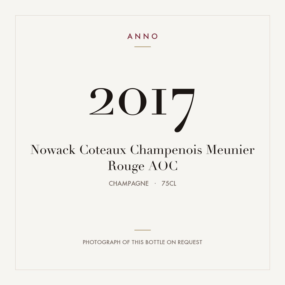 Nowack Coteaux Champenois Meunier Rouge 2017 AOC 0,75l, Champagne — tarjeta de añada ANNO; foto de la botella real disponible bajo petición