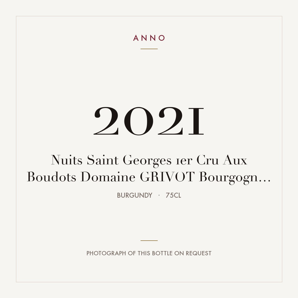 Domaine Grivot Nuits-Saint-Georges Premier Cru Aux Boudots 2021 AOC 0,75l — ANNO vintage card; photograph of the actual bottle available on request
