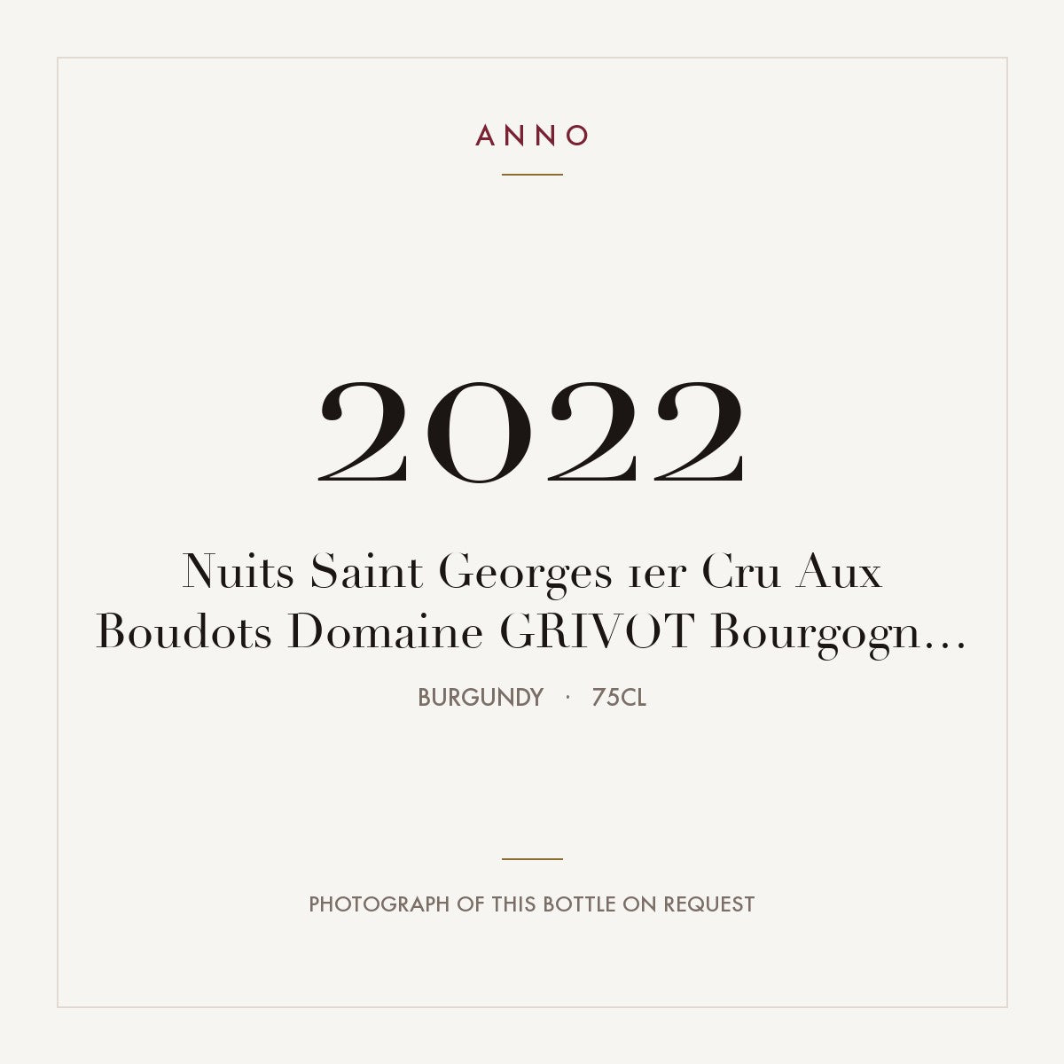 Domaine Grivot Nuits-Saint-Georges Premier Cru Aux Boudots 2022 AOC 0,75l — ANNO vintage card; photograph of the actual bottle available on request