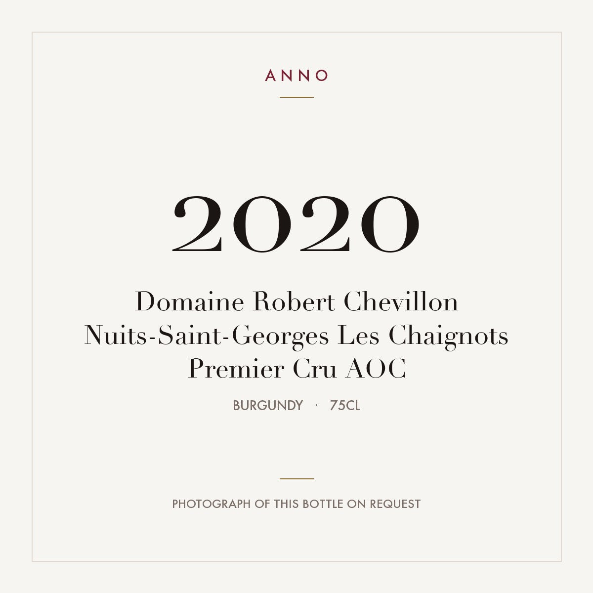 Domaine Robert Chevillon Nuits-Saint-Georges Premier Cru Les Chaignots 2020 AOC 0,75l — ANNO vintage card; photograph of the actual bottle available on request