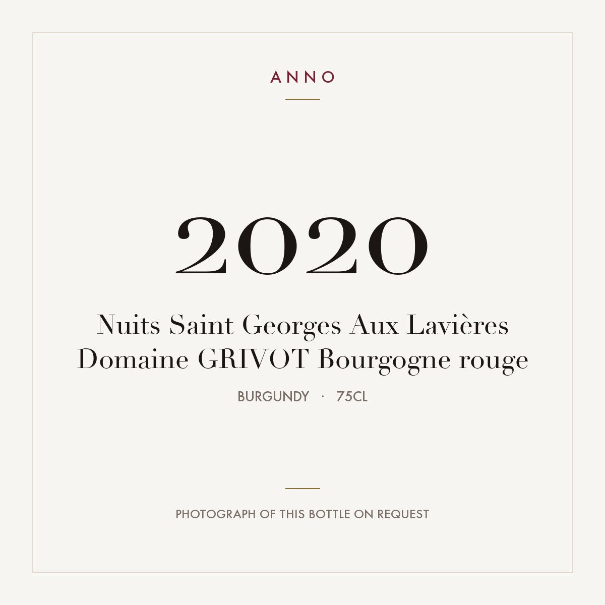 Domaine Grivot Nuits-Saint-Georges Aux Lavieres 2020 AOC 0,75l — ANNO vintage card; photograph of the actual bottle available on request