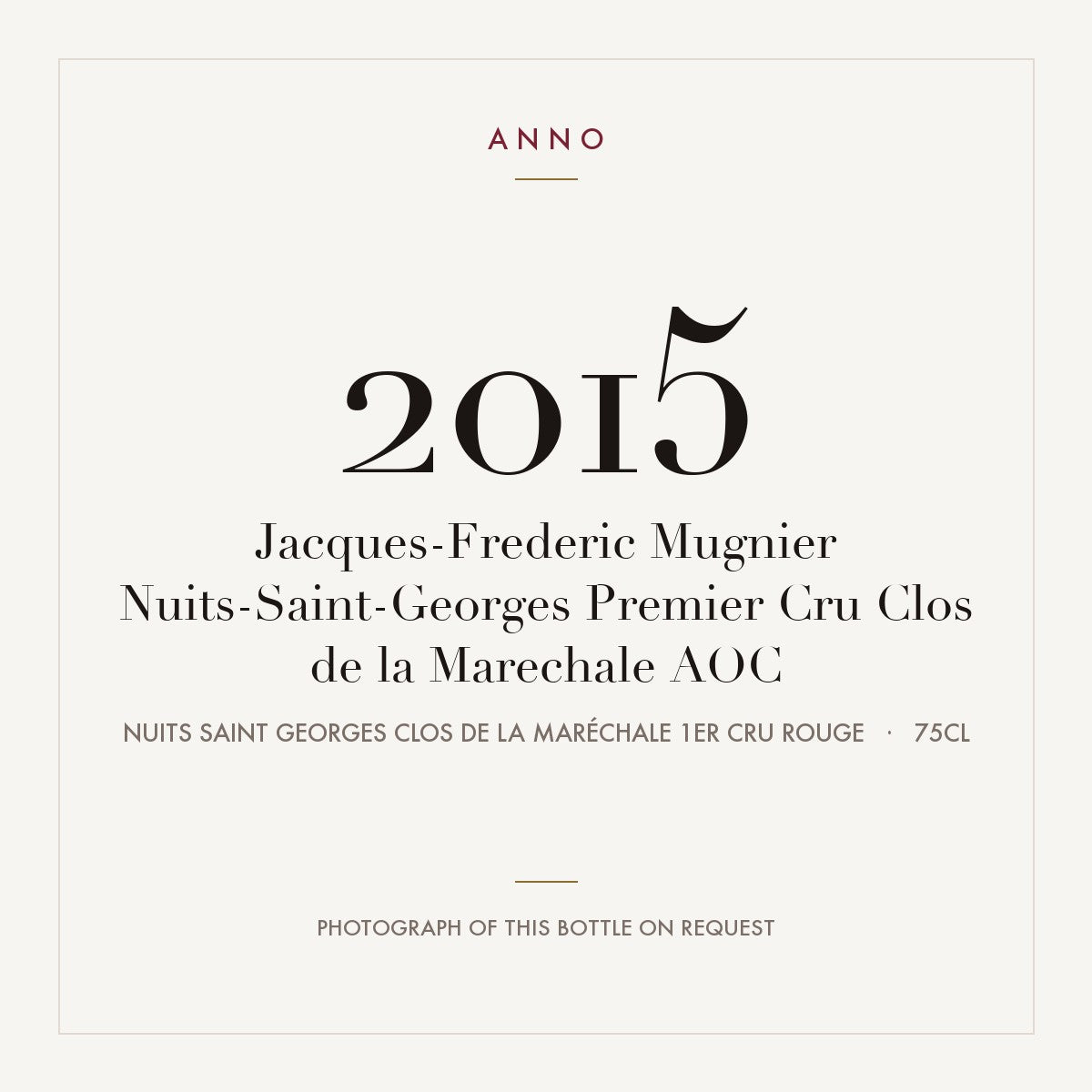 Jacques-Frederic Mugnier Nuits-Saint-Georges Premier Cru Clos de la Marechale 2015 AOC 0,75l — ANNO-årgangskort; foto af den faktiske flaske på forespørgsel