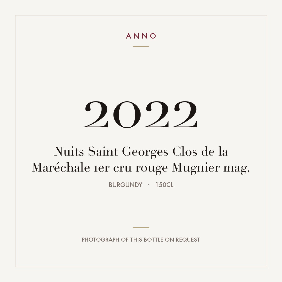 Mugnier Nuits-Saint-Georges Premier Cru Clos de la Marechale 2022 AOC 1,5l — ANNO vintage card; photograph of the actual bottle available on request