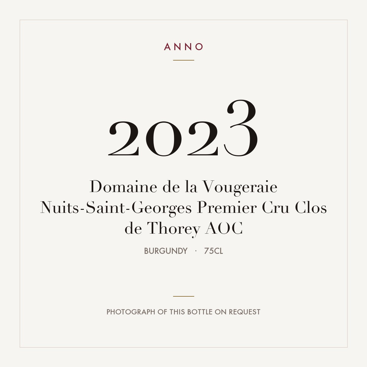 Domaine de la Vougeraie Nuits-Saint-Georges Premier Cru Clos de Thorey 2023 AOC 0,75l from Burgundy — ANNO vintage card; photograph of the actual bottle available on request