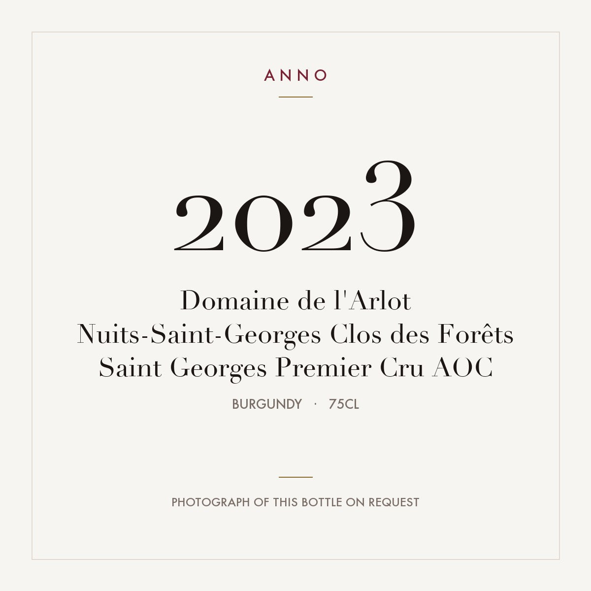 Domaine de l'Arlot Nuits-Saint-Georges Premier Cru Clos des Forets Saint Georges 2023 AOC 0,75l — ANNO vintage card; photograph of the actual bottle available on request