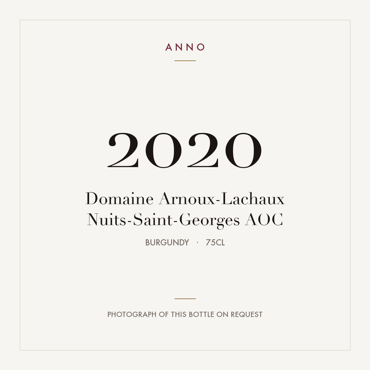 Domaine Arnoux-Lachaux Nuits-Saint-Georges 2020 AOC 0,75l from Burgundy — ANNO vintage card; photograph of the actual bottle available on request