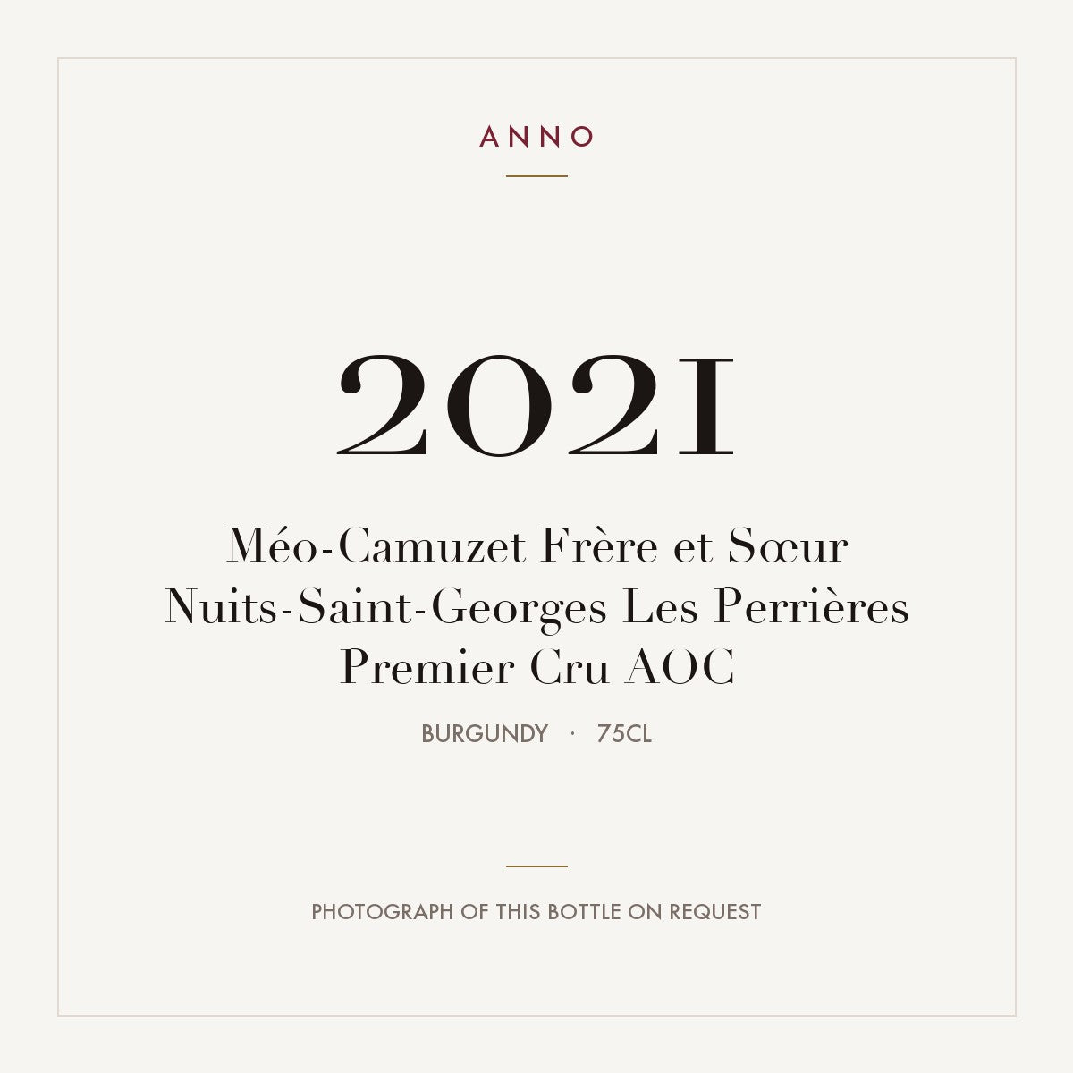 Me0-Camuzet Frere et Soeur Nuits-Saint-Georges Premier Cru Les Perrieres 2021 AOC 0,75l — ANNO vintage card; photograph of the actual bottle available on request