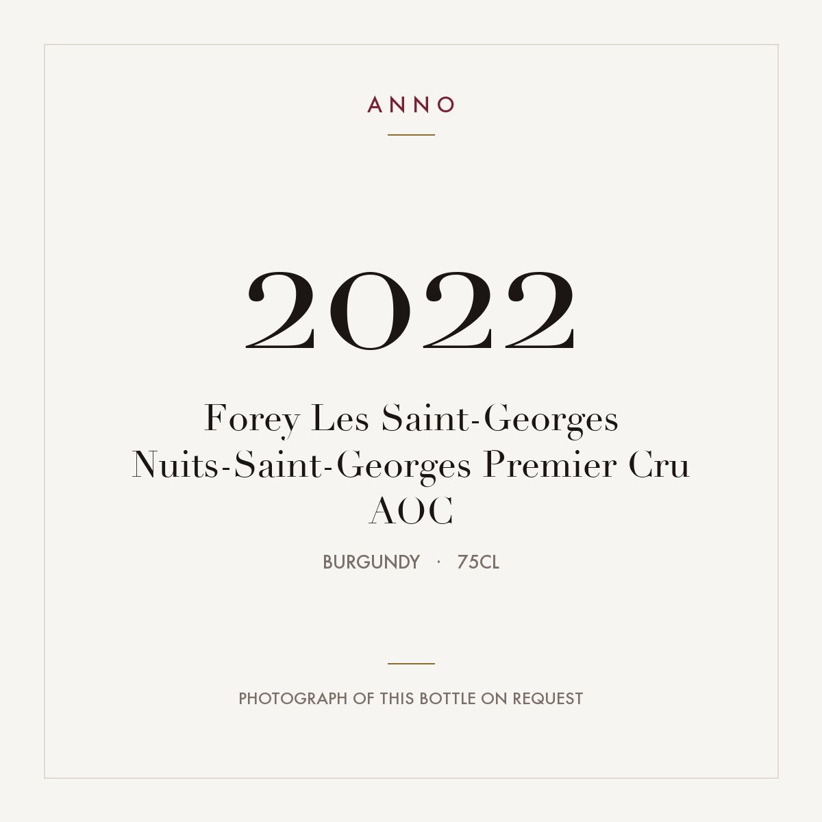 Forey Les Saint-Georges Nuits-Saint-Georges Premier Cru 2022 AOC 0,75l from Burgundy — ANNO vintage card; photograph of the actual bottle available on request