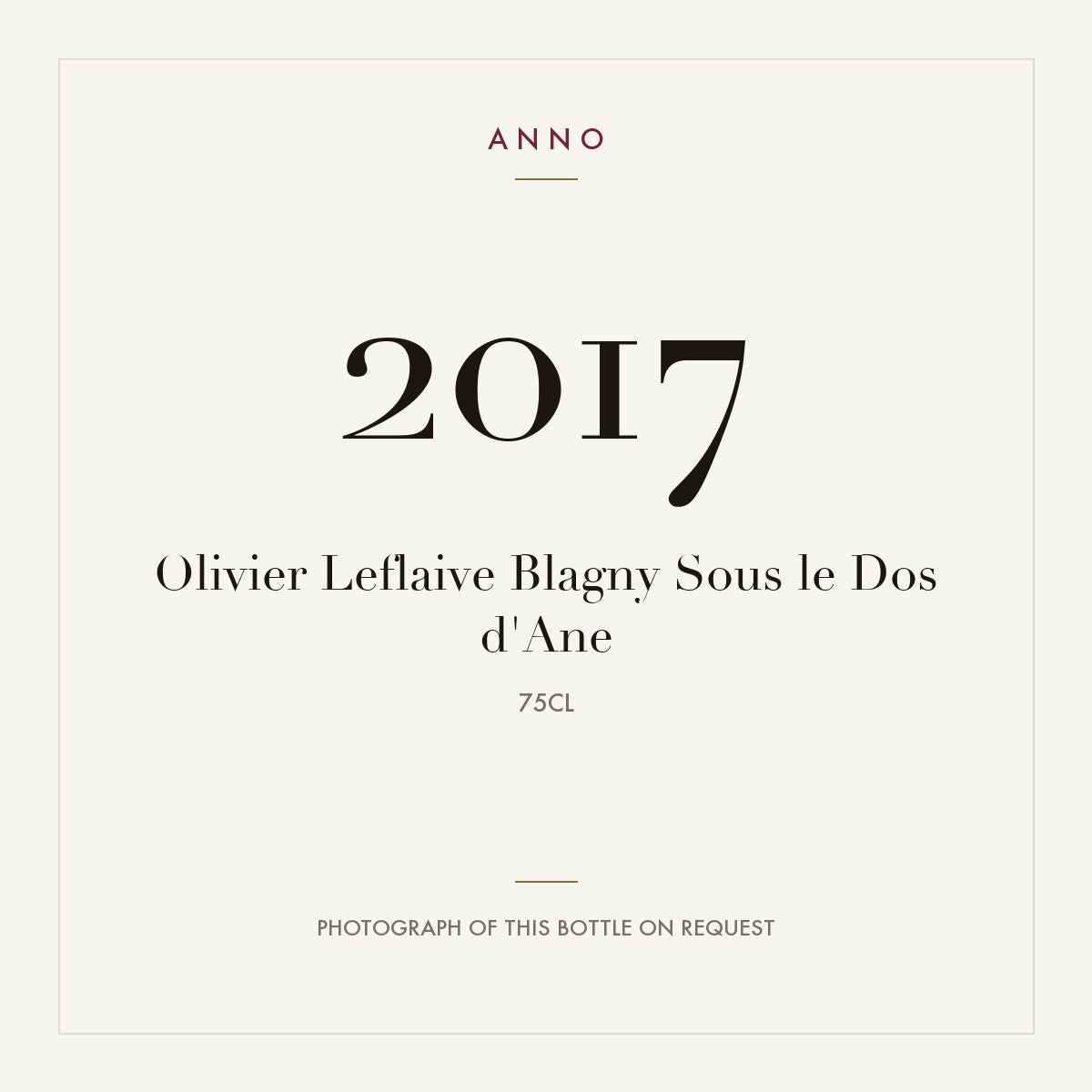 Olivier Leflaive Blagny Sous le Dos d'Ane 2017 0,75l — ANNOヴィンテージカード。実際のボトルの写真はご要望に応じてご用意します