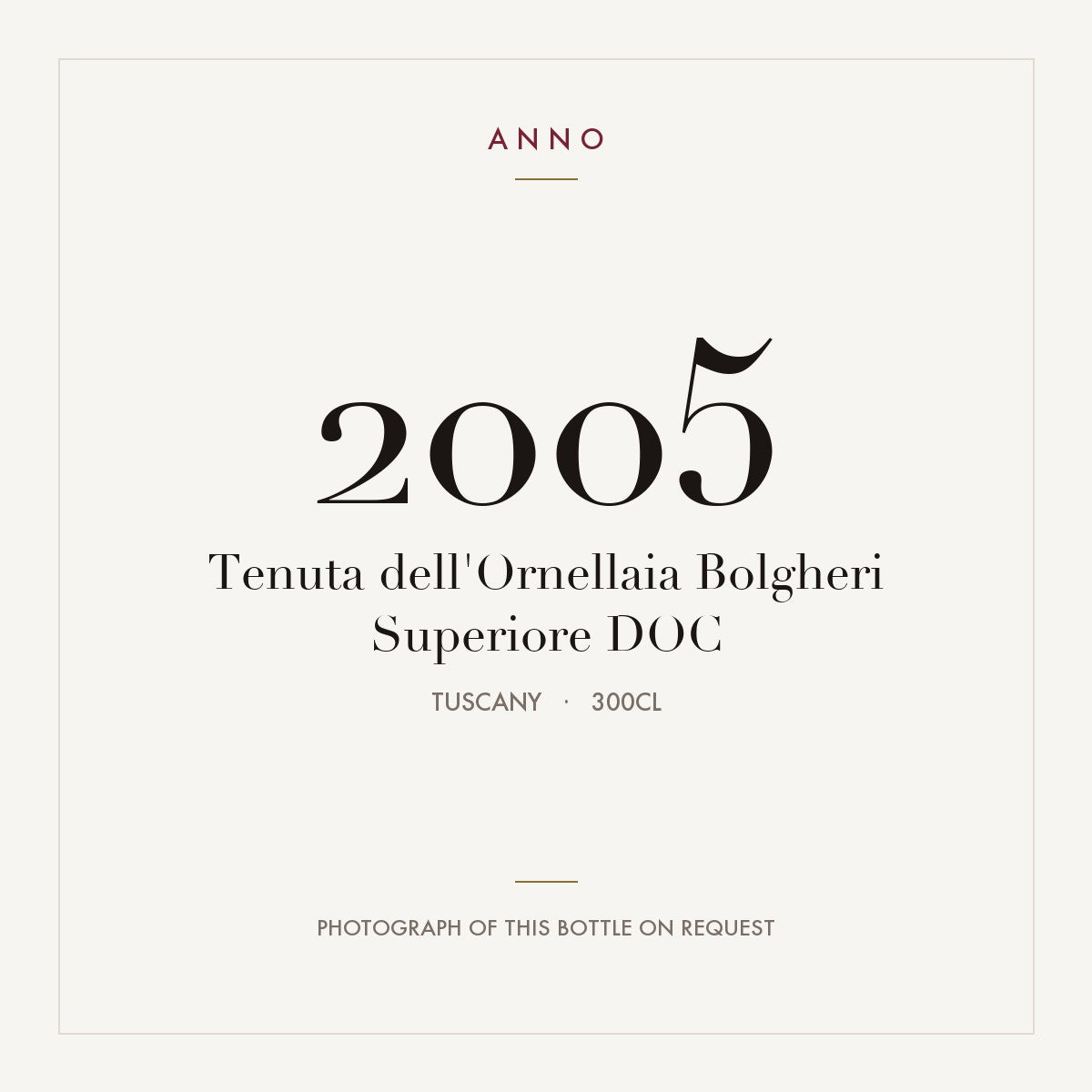Tenuta dell'Ornellaia Bolgheri Superiore 2005 DOC 3l, Тоскана — карточка урожая ANNO; фото настоящей бутылки по запросу
