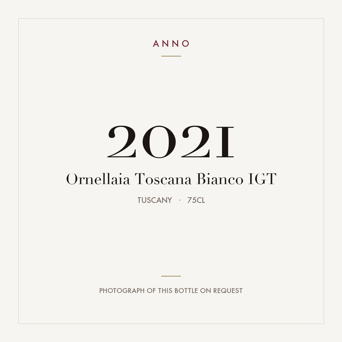 Ornellaia Toscana Bianco 2021 IGT 0,75l from Tuscany — ANNO vintage card; photograph of the actual bottle available on request