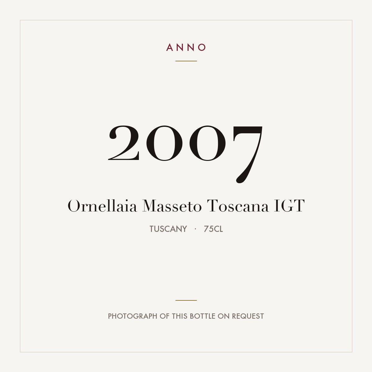 Ornellaia Masseto Toscana 2007 IGT 0,75l, Тоскана — карточка урожая ANNO; фото настоящей бутылки по запросу