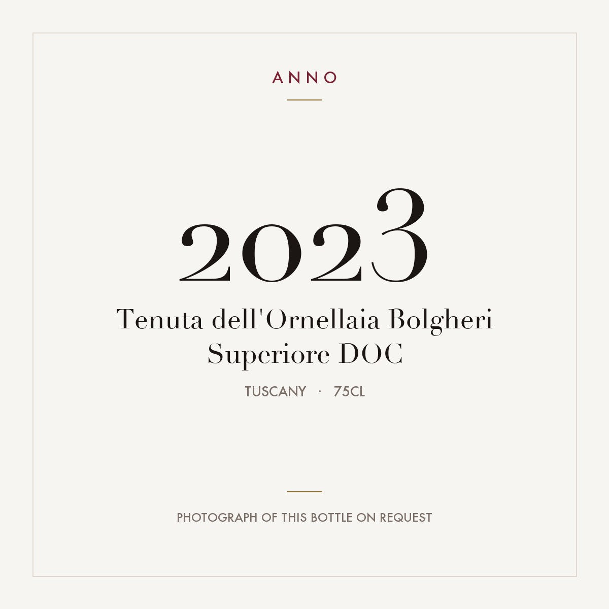 Tenuta dell'Ornellaia Bolgheri Superiore 2023 DOC 0,75l, Toscana — ANNO-årgangskort; foto af den faktiske flaske på forespørgsel