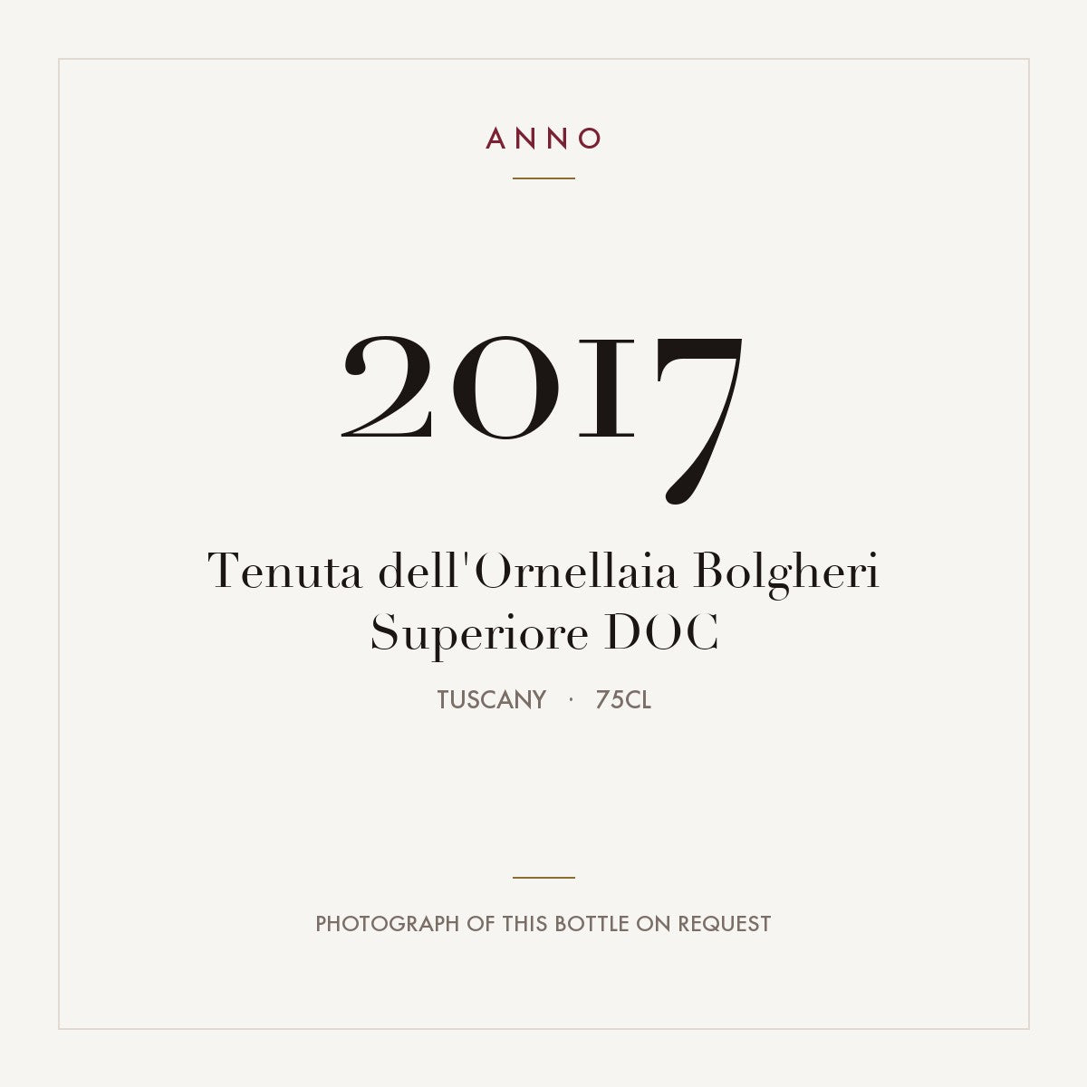 Tenuta dell'Ornellaia Bolgheri Superiore 2017 DOC 0,75l, Toscana — ANNO-årgangskort; foto af den faktiske flaske på forespørgsel