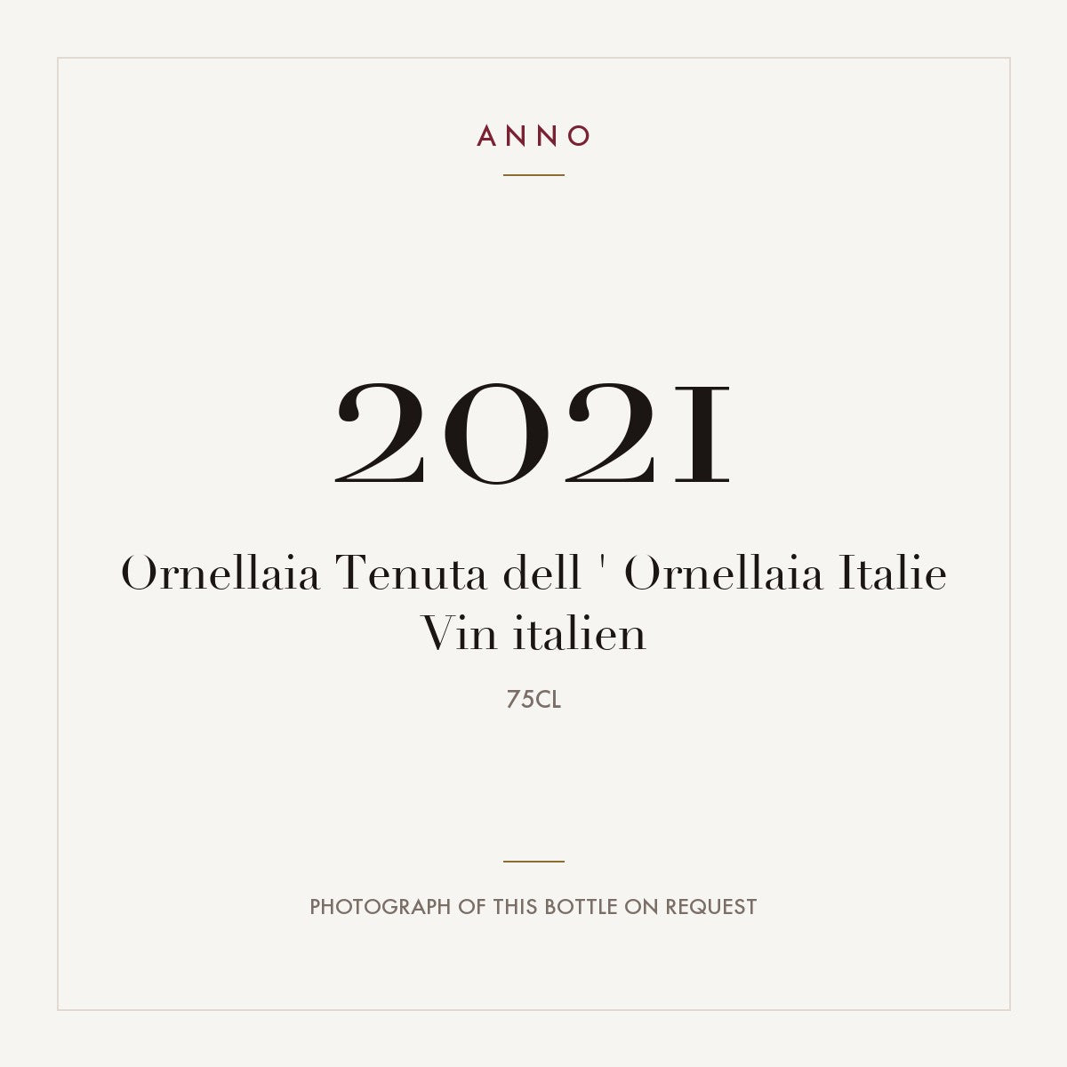 Tenuta dell'Ornellaia 2021 0,75l — ANNO vintage card; photograph of the actual bottle available on request