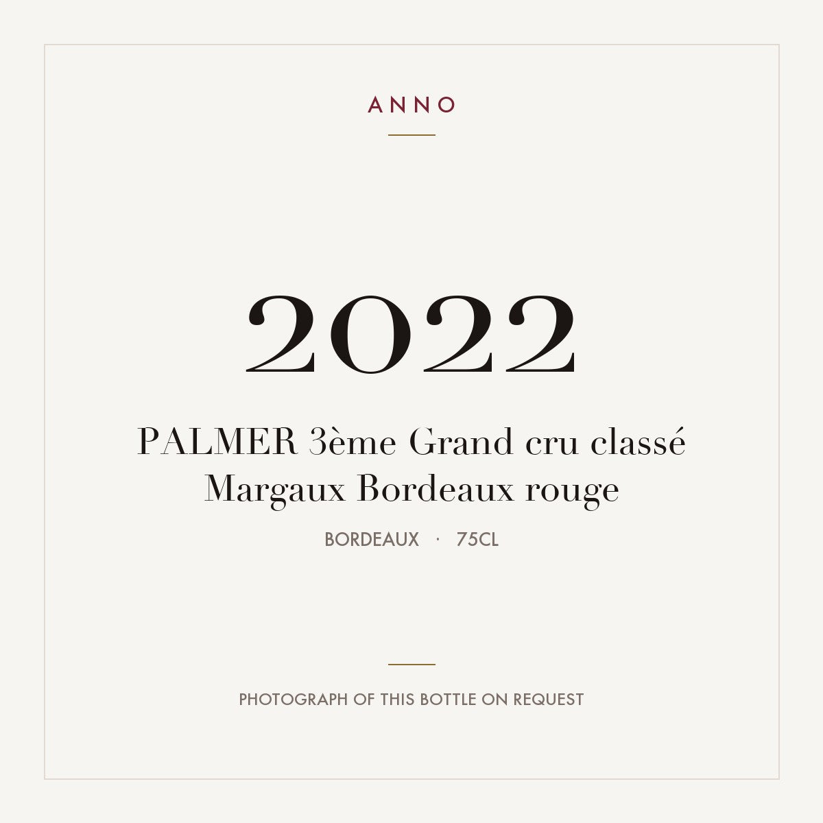 Chateau Palmer Margaux 2022 AOC 0,75l — ANNO vintage card; photograph of the actual bottle available on request