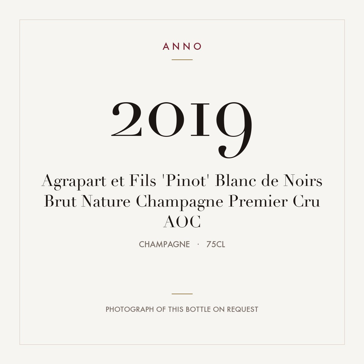 Agrapart et Fils 'Pinot' Blanc de Noirs Brut Nature Champagne Premier Cru 2019 AOC 0,75l, 香檳區 — ANNO 年份卡；實際酒瓶照片可應要求提供