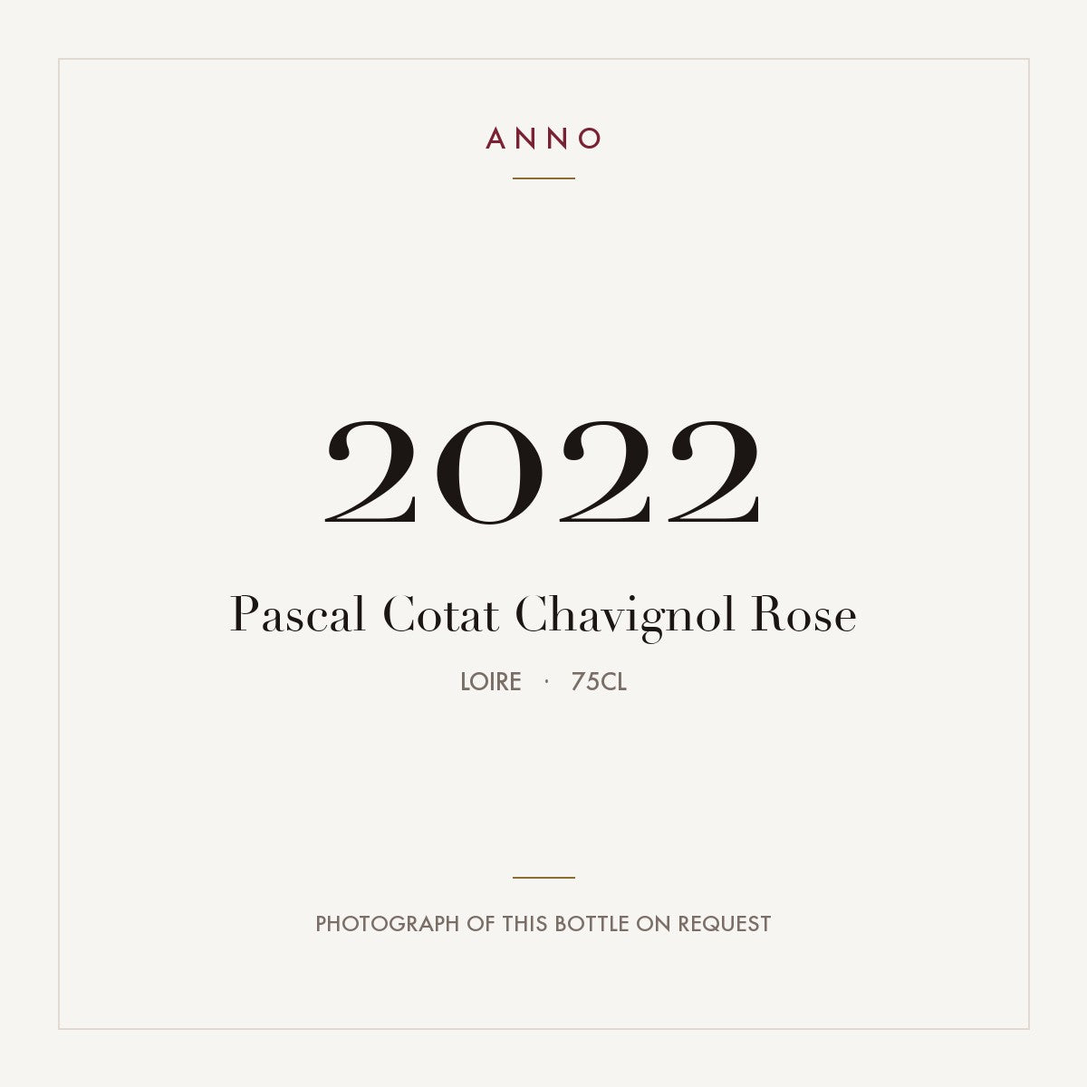 Pascal Cotat Sancerre Chavignol Rose 2022 AOC 0,75l — carte millésime ANNO ; photo de la bouteille réelle disponible sur demande