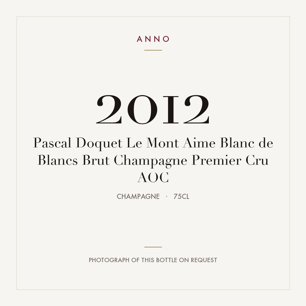 Pascal Doquet Le Mont Aime Blanc de Blancs Brut Champagne Premier Cru 2012 AOC 0,75l, Champagne — ANNO-årgangskort; foto af den faktiske flaske på forespørgsel