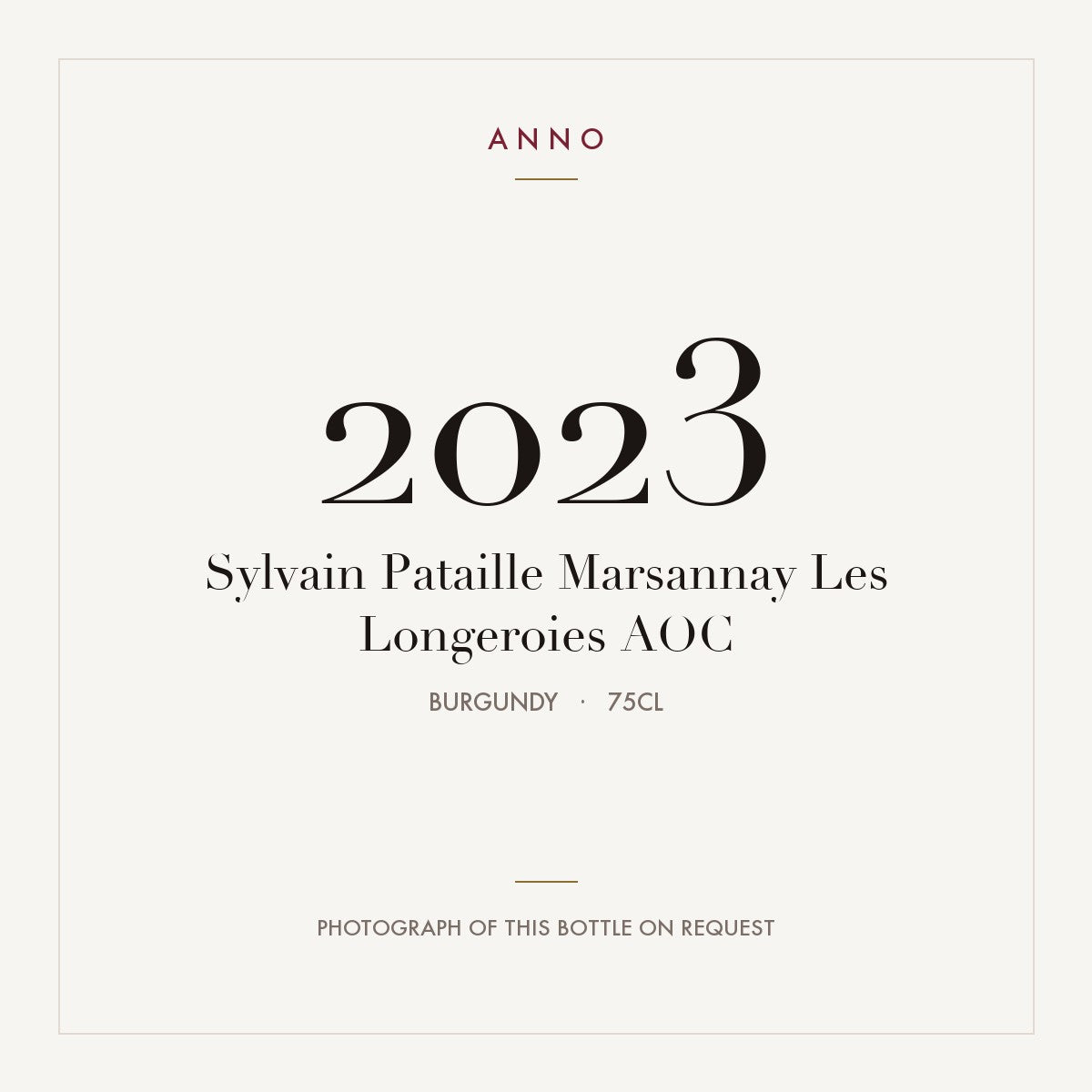 Sylvain Pataille Marsannay Les Longeroies 2023 AOC 0,75l from Burgundy — ANNO vintage card; photograph of the actual bottle available on request