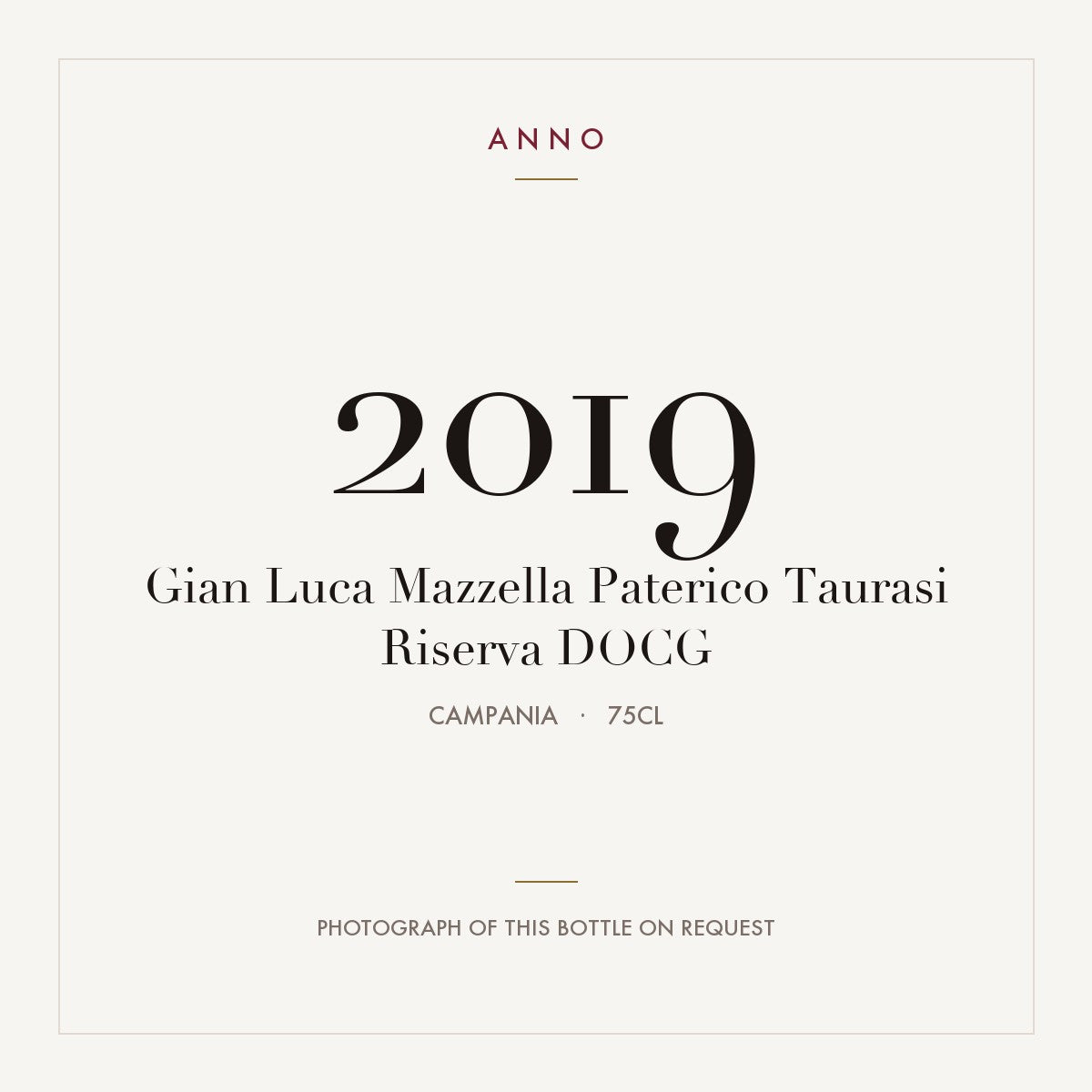 Gian Luca Mazzella Paterico Taurasi Riserva 2019 DOCG 0,75l from Campania — ANNO vintage card; photograph of the actual bottle available on request