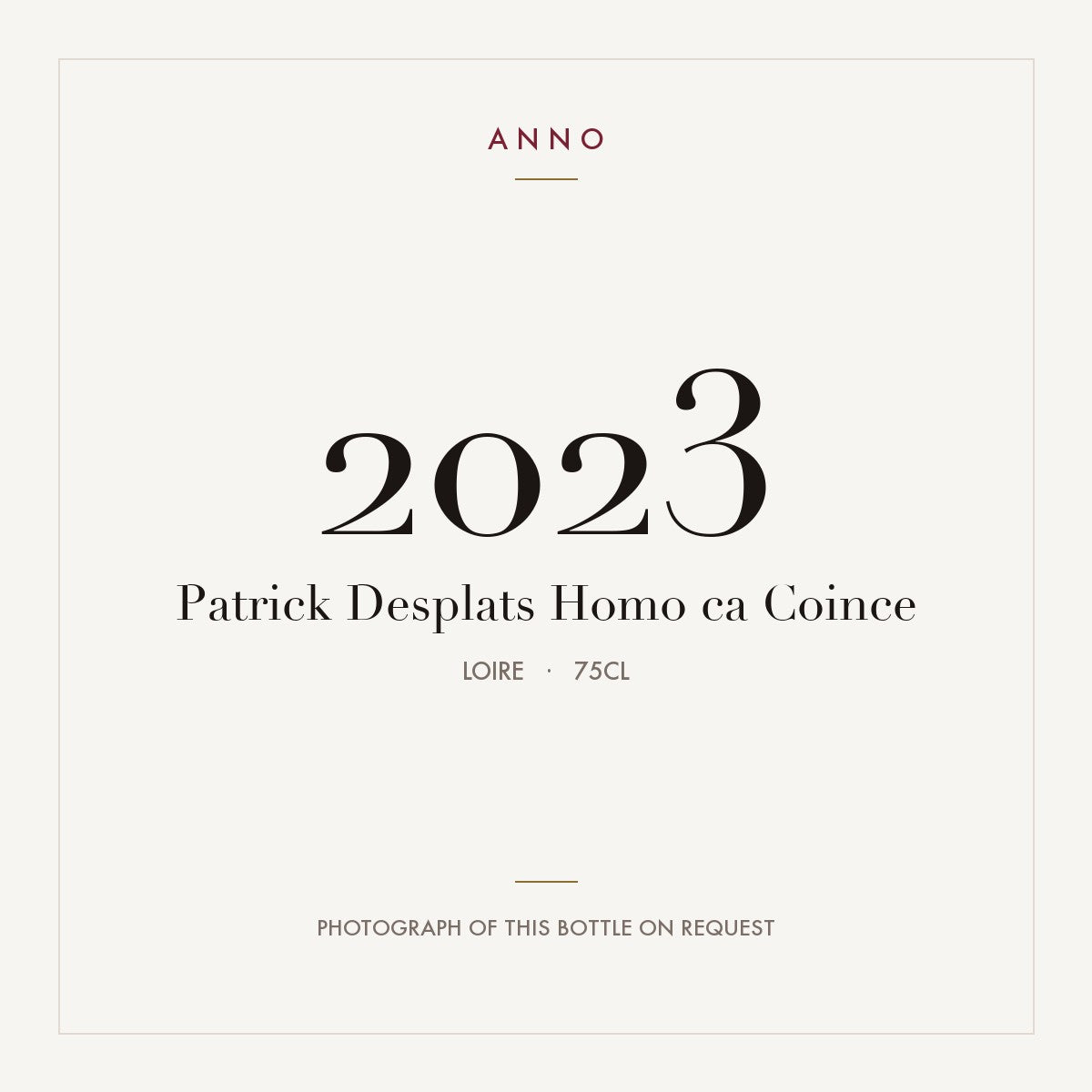 Patrick Desplats Homo ca Coince 2023 0,75l, 羅亞爾河 — ANNO 年份卡；實際酒瓶照片可應要求提供