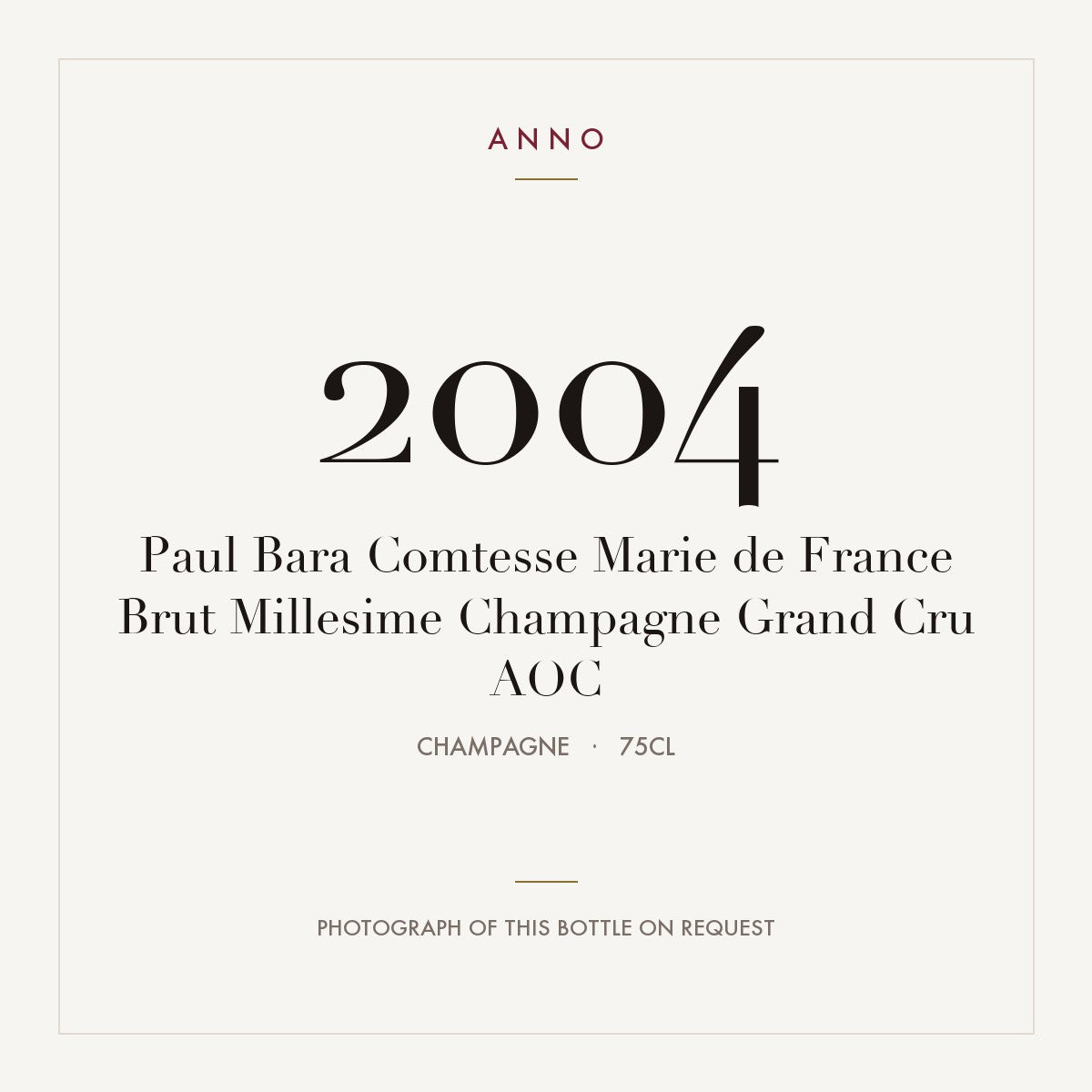 Paul Bara Comtesse Marie de France Brut Millesime Champagne Grand Cru 2004 AOC 0,75l from Champagne — ANNO vintage card; photograph of the actual bottle available on request