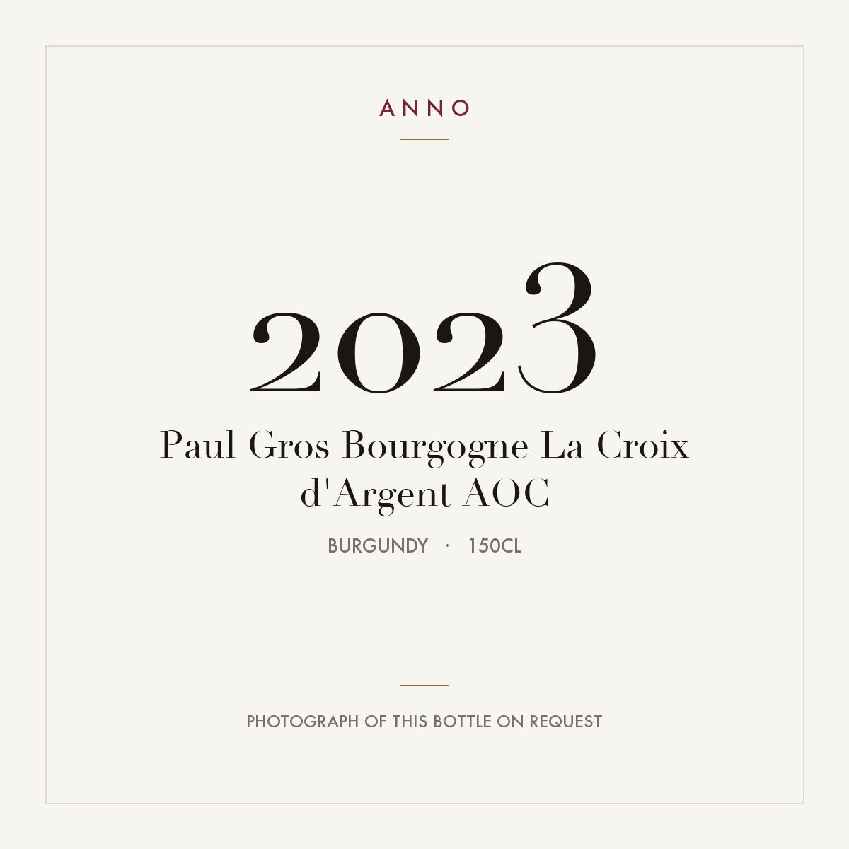 Paul Gros Bourgogne La Croix d'Argent 2023 AOC 1,5l, 勃根地 — ANNO 年份卡；實際酒瓶照片可應要求提供