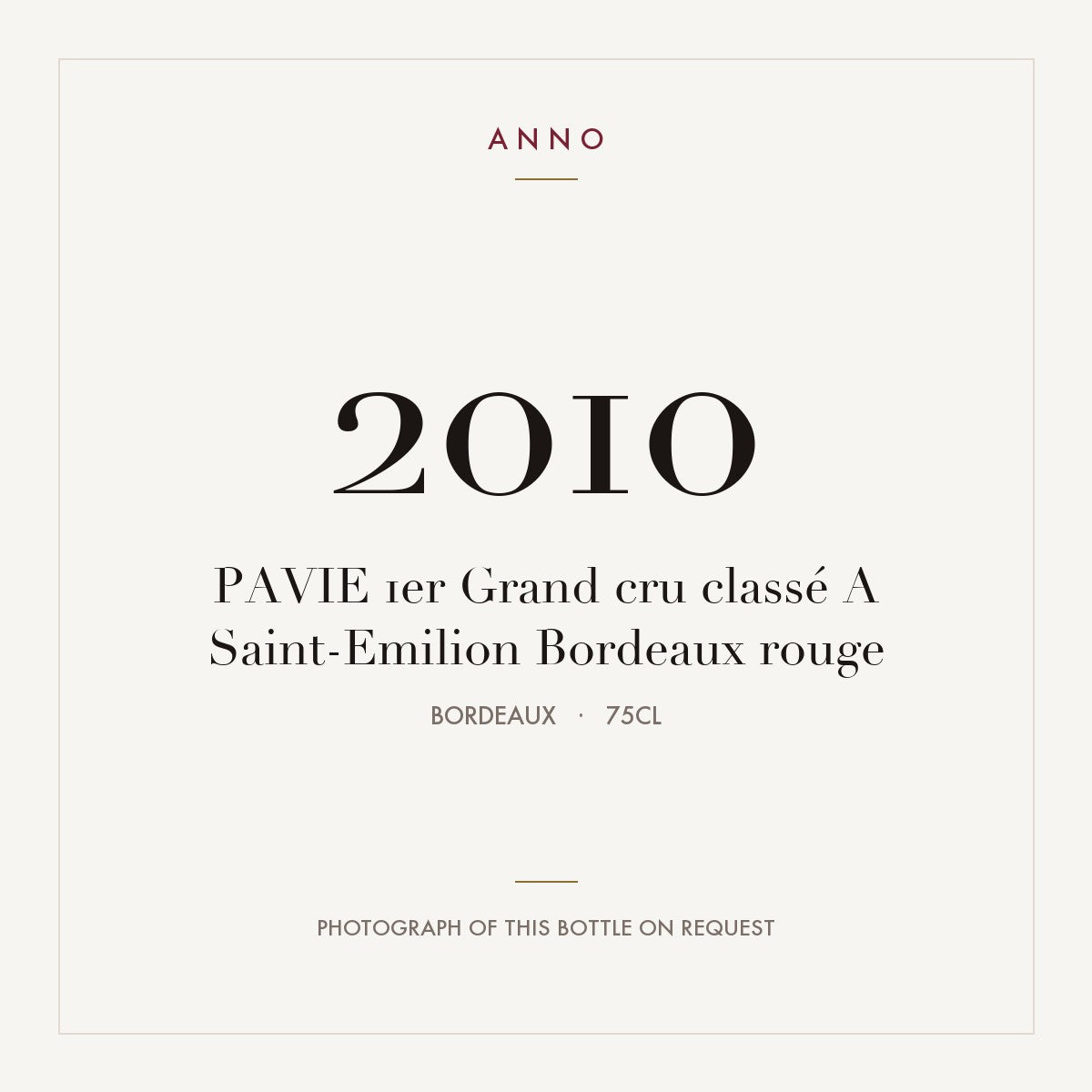 Chateau Pavie Saint-Emilion 2010 AOC 0,75l — ANNO vintage card; photograph of the actual bottle available on request