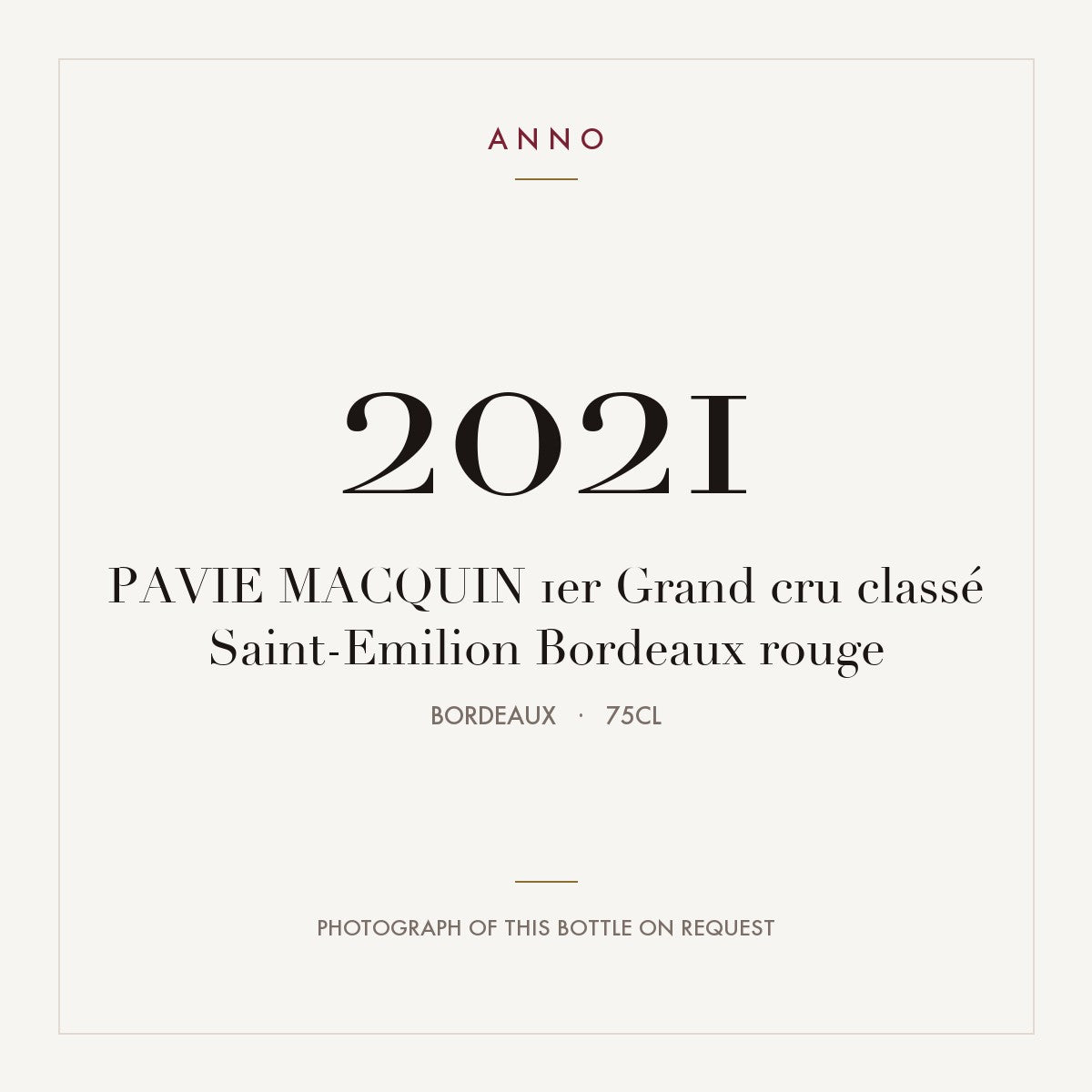 Chateau Pavie Macquin Saint-Emilion 2021 AOC 0,75l — ANNO vintage card; photograph of the actual bottle available on request
