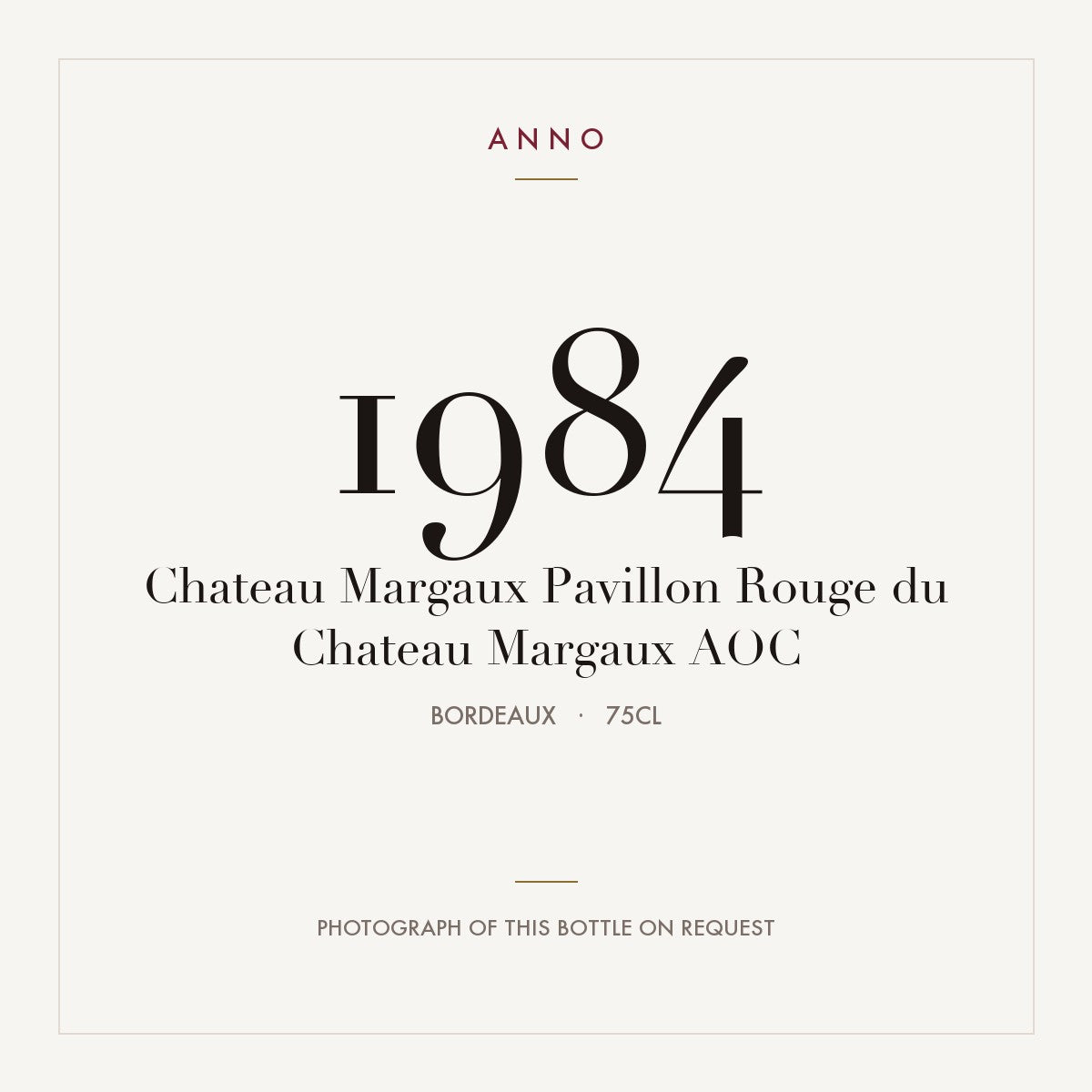 Chateau Margaux Pavillon Rouge du Chateau Margaux 1984 AOC 0,75l from Bordeaux — ANNO vintage card; photograph of the actual bottle available on request