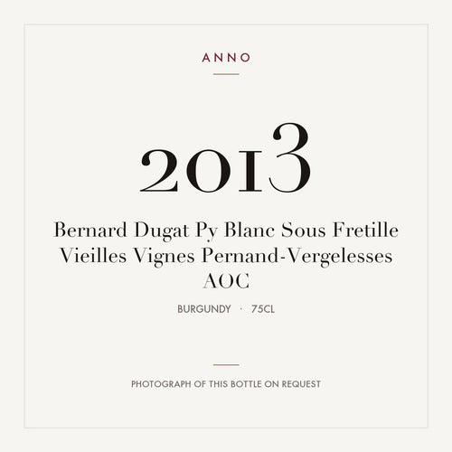 Bernard Dugat Py Blanc Sous Fretille Vieilles Vignes Pernand-Vergelesses 2013 AOC 0,75l from Burgundy — ANNO vintage card; photograph of the actual bottle available on request