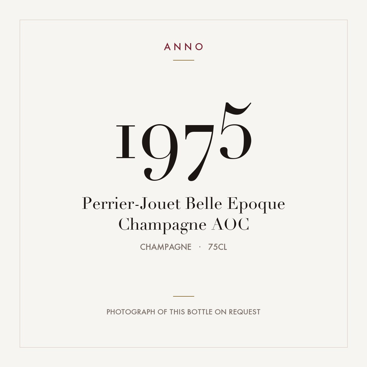 Perrier-Jouet Belle Epoque Champagne 1975 AOC 0,75l, Champagne — cartão de colheita ANNO; fotografia da garrafa real disponível a pedido