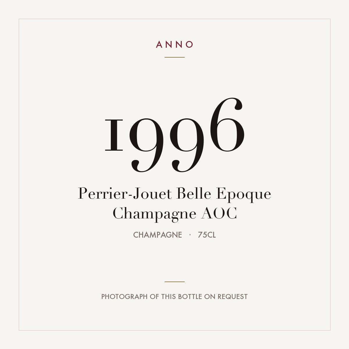 Perrier-Jouet Belle Epoque Champagne 1996 AOC 0,75l, Champagne — tarjeta de añada ANNO; foto de la botella real disponible bajo petición