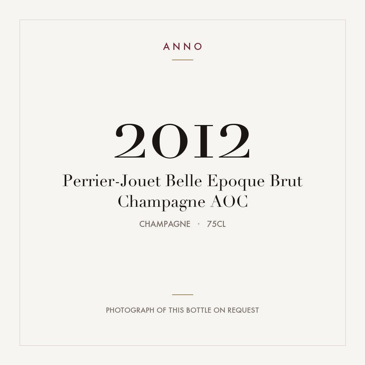 Perrier-Jouet Belle Epoque Brut Champagne 2012 AOC 0,75l, Champagne — tarjeta de añada ANNO; foto de la botella real disponible bajo petición