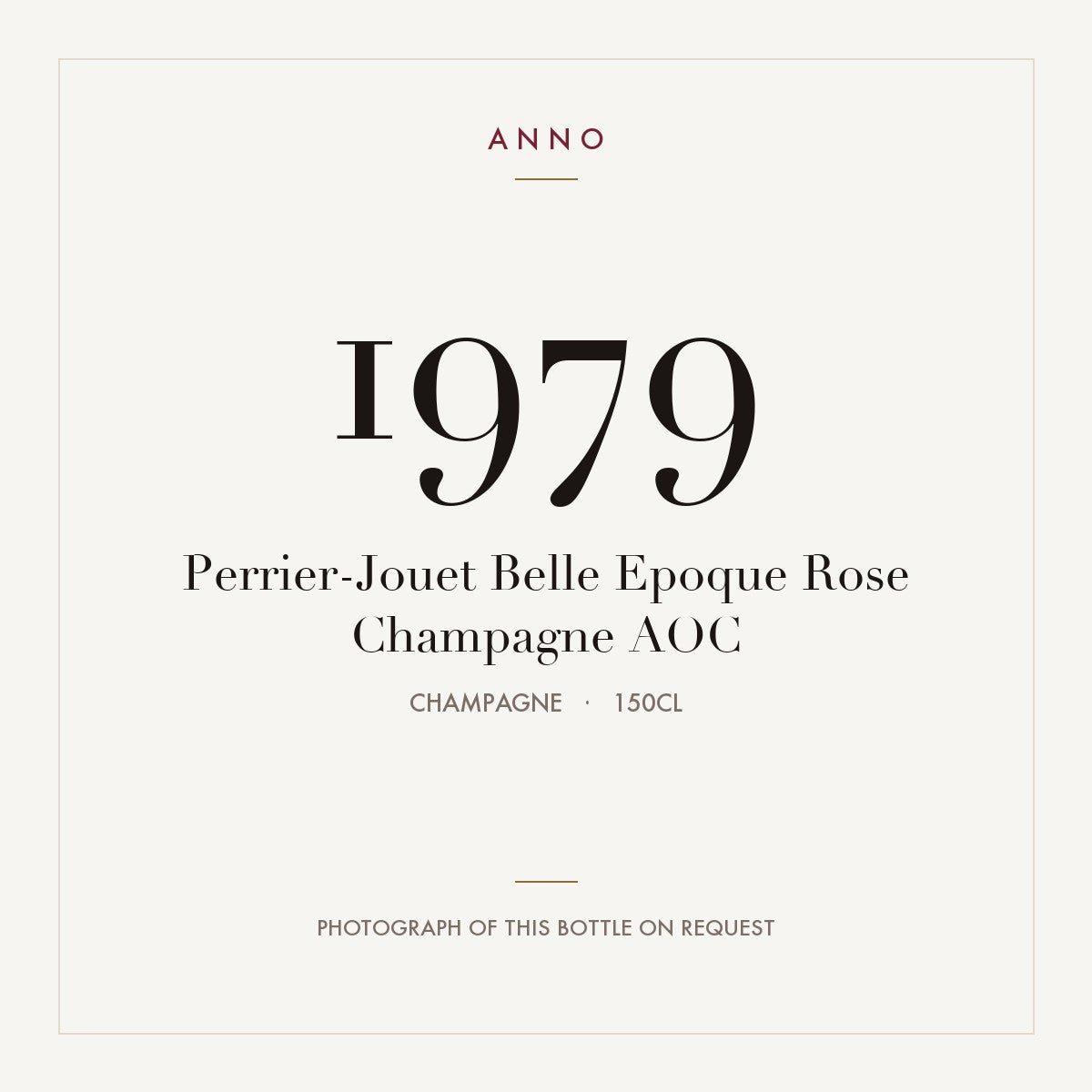 Perrier-Jouet Belle Epoque Rose Champagne 1979 AOC 1,5l, Champagne — carte millésime ANNO ; photo de la bouteille réelle disponible sur demande