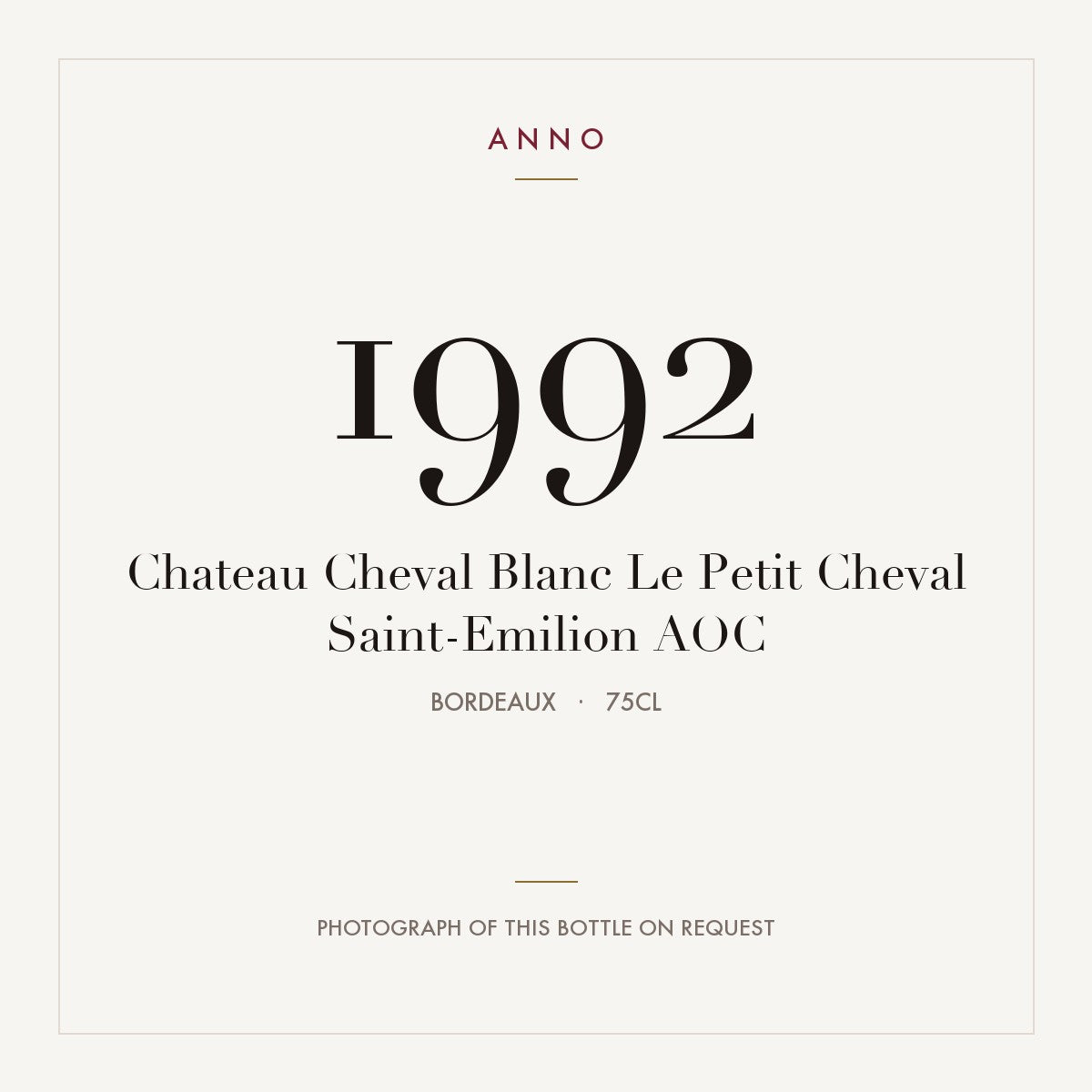 Chateau Cheval Blanc Le Petit Cheval Saint-Emilion 1992 AOC 0,75l, Bordéus — cartão de colheita ANNO; fotografia da garrafa real disponível a pedido