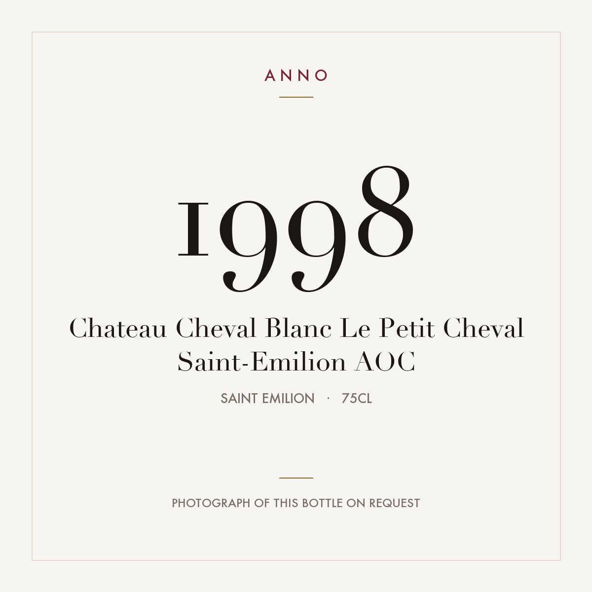 Chateau Cheval Blanc Le Petit Cheval Saint-Emilion 1998 AOC 0,75l from Saint Emilion — ANNO-Jahrgangskarte; Foto der tatsächlichen Flasche auf Anfrage