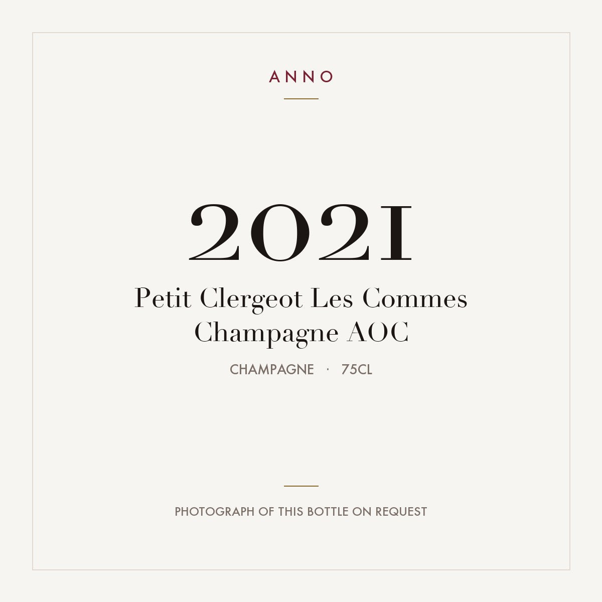 Petit Clergeot Les Commes Champagne 2021 AOC 0,75l, Champagne — carte millésime ANNO ; photo de la bouteille réelle disponible sur demande