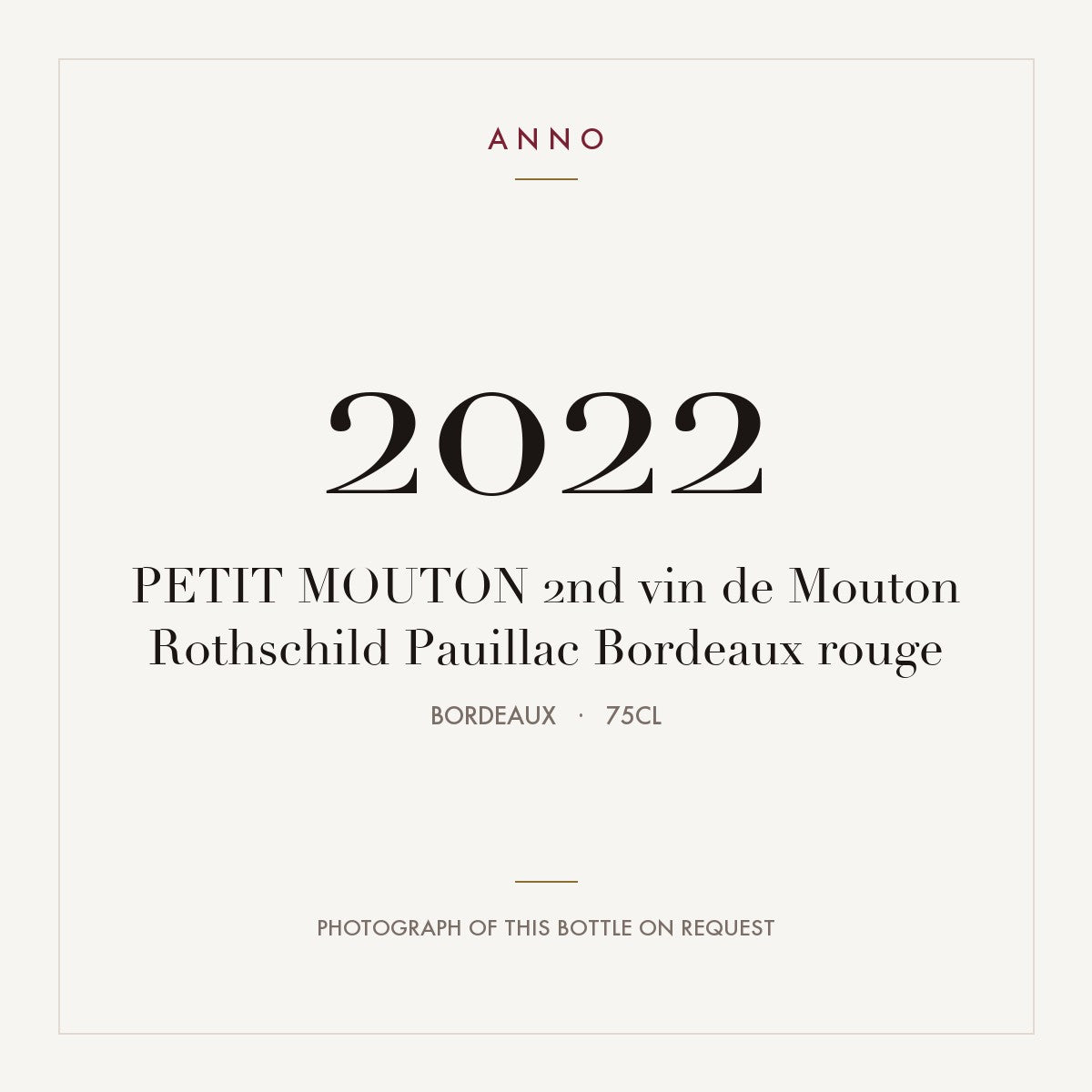 Le Petit Mouton de Mouton Rothschild Pauillac 2022 AOC 0,75l — ANNO vintage card; photograph of the actual bottle available on request