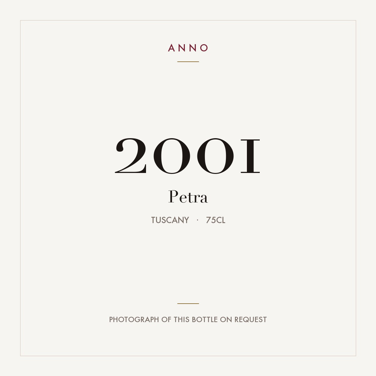 Petra 2001 0,75l from Tuscany — ANNO vintage card; photograph of the actual bottle available on request