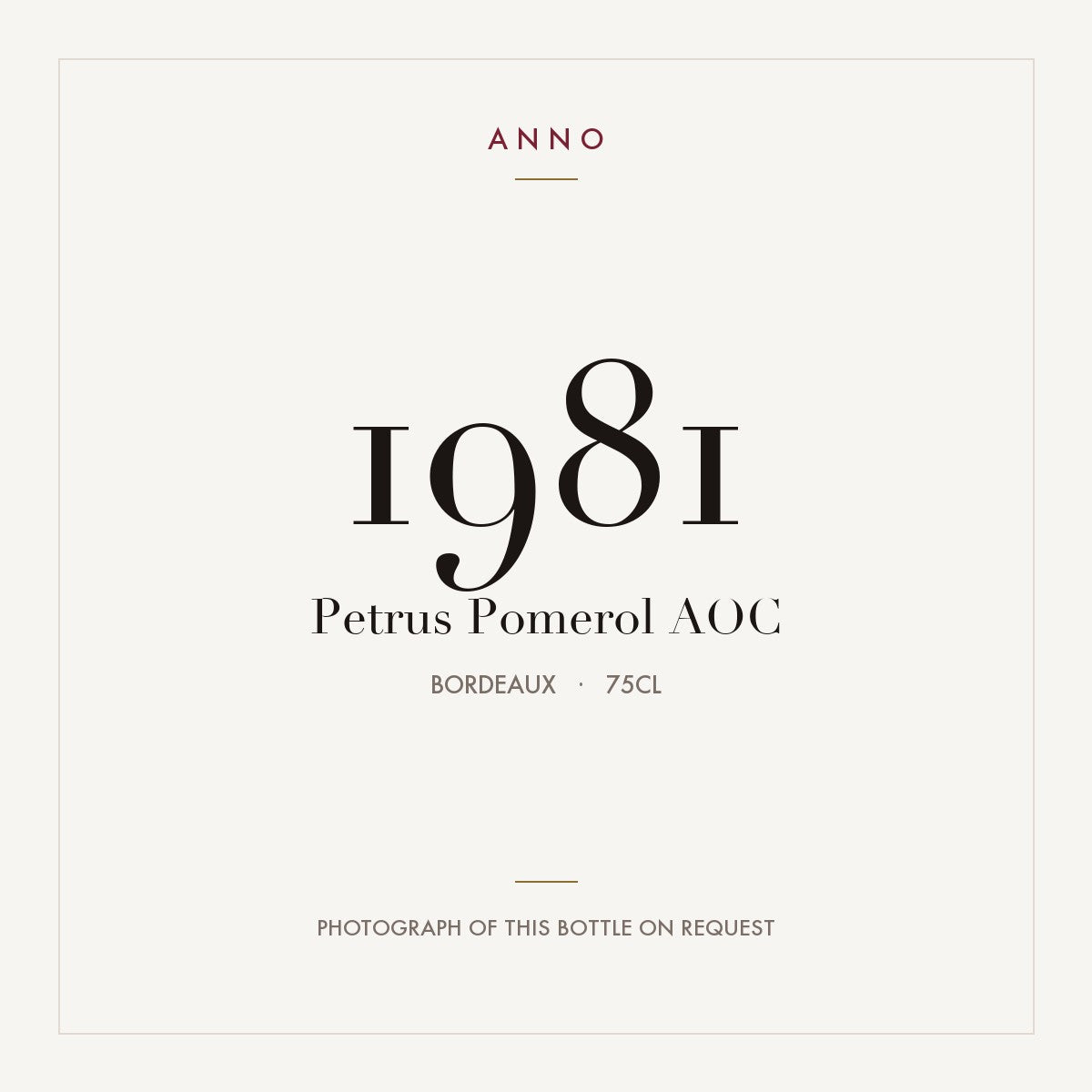Petrus Pomerol 1981 AOC 0,75l from Bordeaux — ANNO vintage card; photograph of the actual bottle available on request