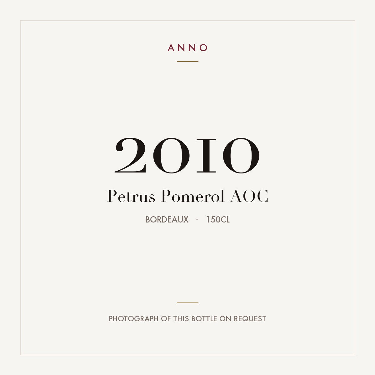 Petrus Pomerol 2010 AOC 1,5l, Bordeaux — carte millésime ANNO ; photo de la bouteille réelle disponible sur demande