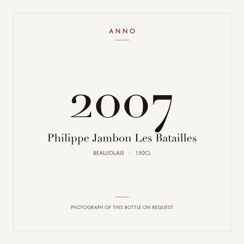 Philippe Jambon Les Batailles 2007 1,5l, Beaujolais — card dell'annata ANNO; foto della bottiglia reale disponibile su richiesta