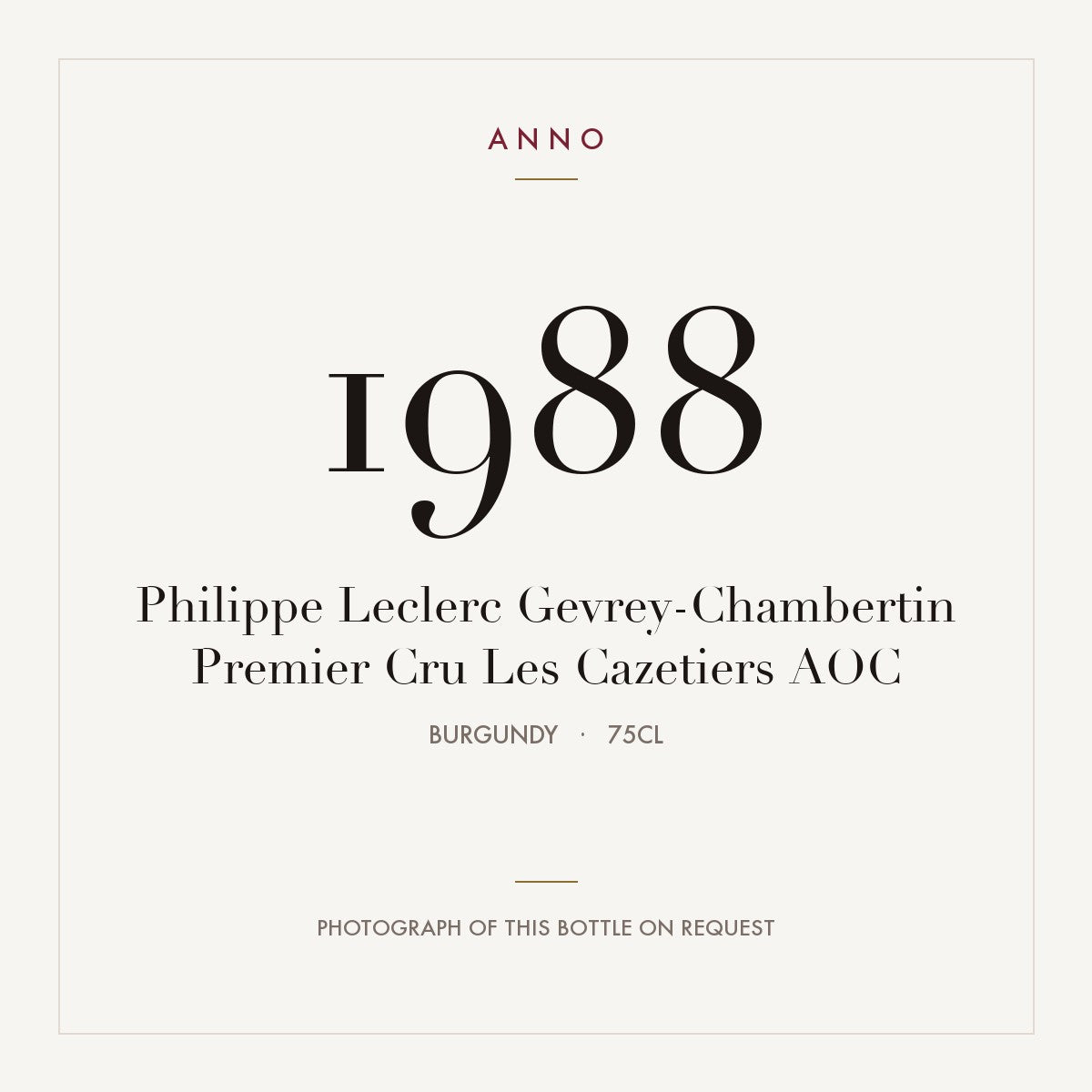 Philippe Leclerc Gevrey-Chambertin Premier Cru Les Cazetiers 1988 AOC 0,75l from Burgundy — ANNO vintage card; photograph of the actual bottle available on request