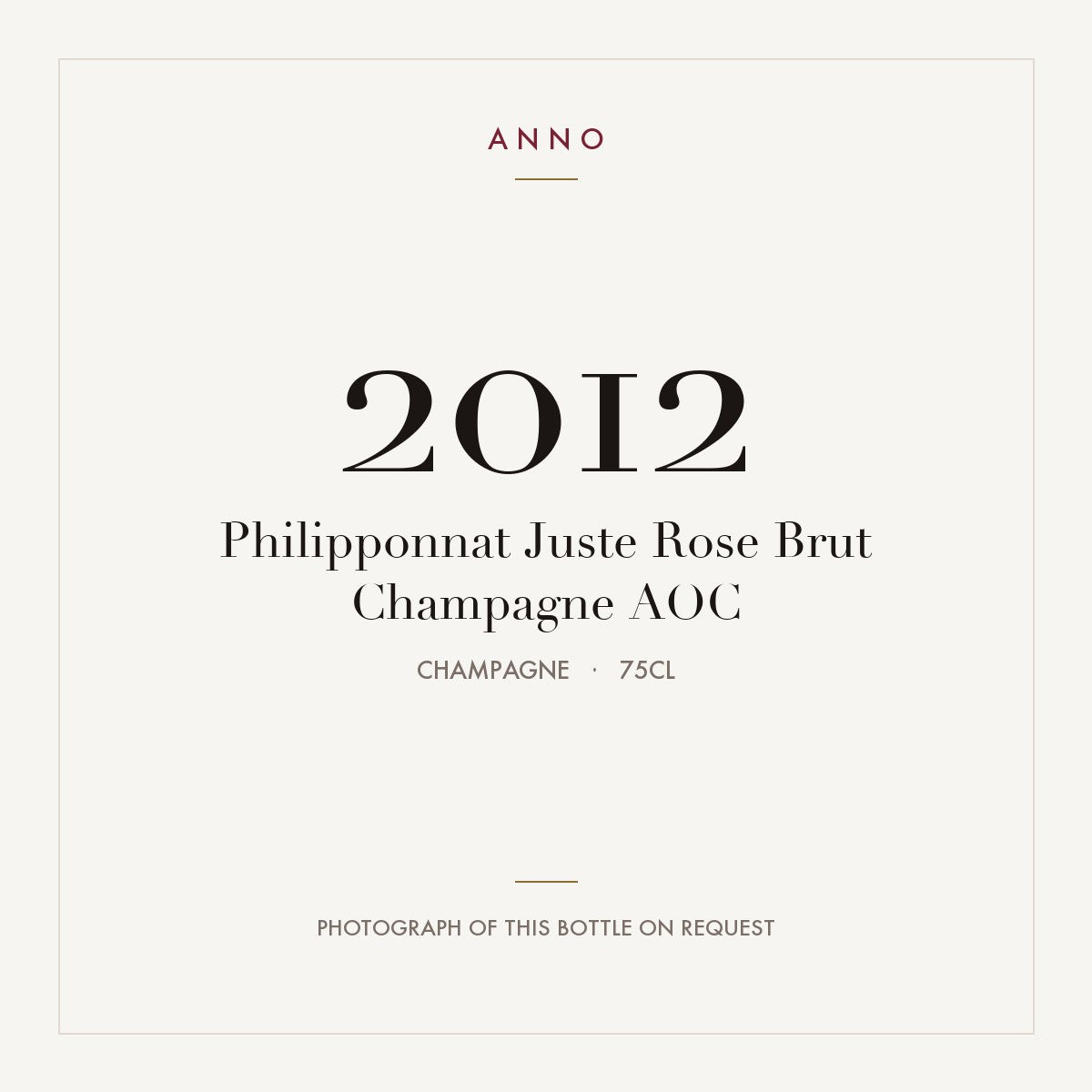 Philipponnat Juste Rose Brut Champagne 2012 AOC 0,75l, Champagne — ANNO-Jahrgangskarte; Foto der tatsächlichen Flasche auf Anfrage